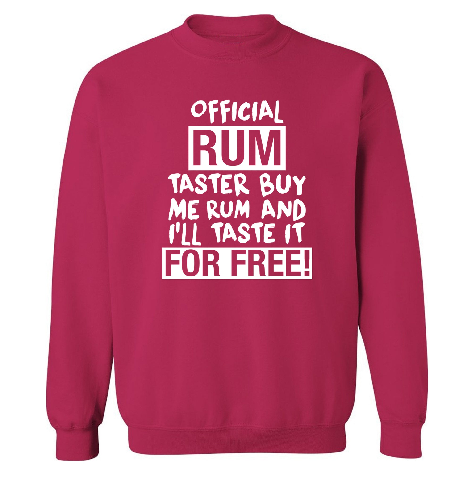 Official rum taster buy me rum and I'll taste it for free Adult's unisex pink Sweater 2XL