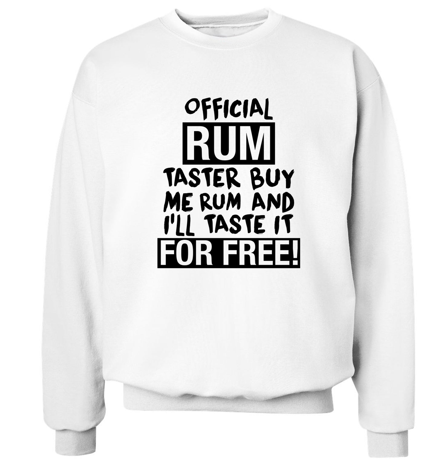 Official rum taster buy me rum and I'll taste it for free Adult's unisex white Sweater 2XL