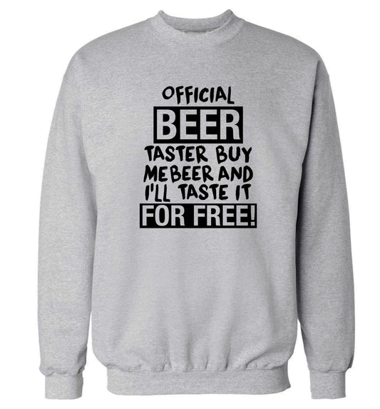 Official beer taster buy me beer and I'll taste it for free! Adult's unisex grey Sweater 2XL