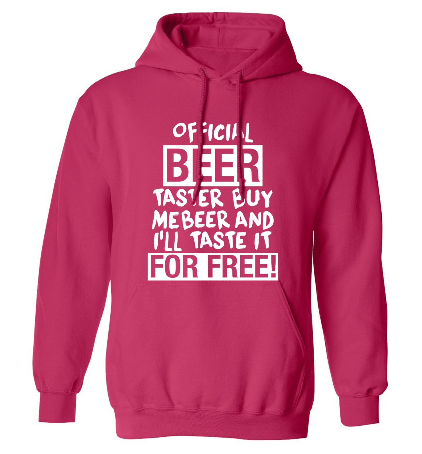 Official beer taster buy me beer and I'll taste it for free! adults unisex pink hoodie 2XL