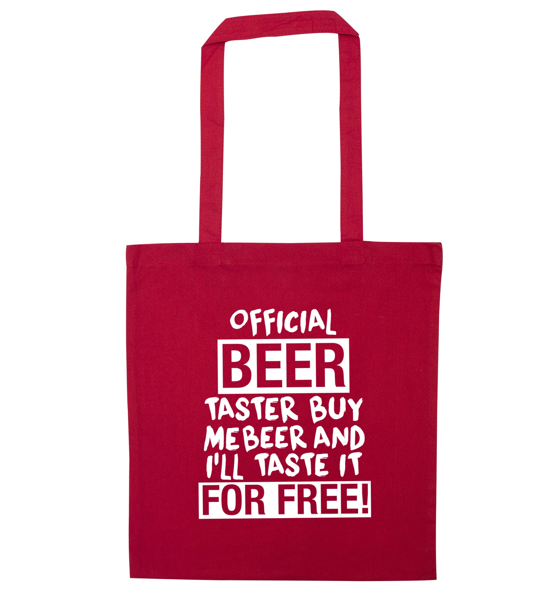 Official beer taster buy me beer and I'll taste it for free! red tote bag
