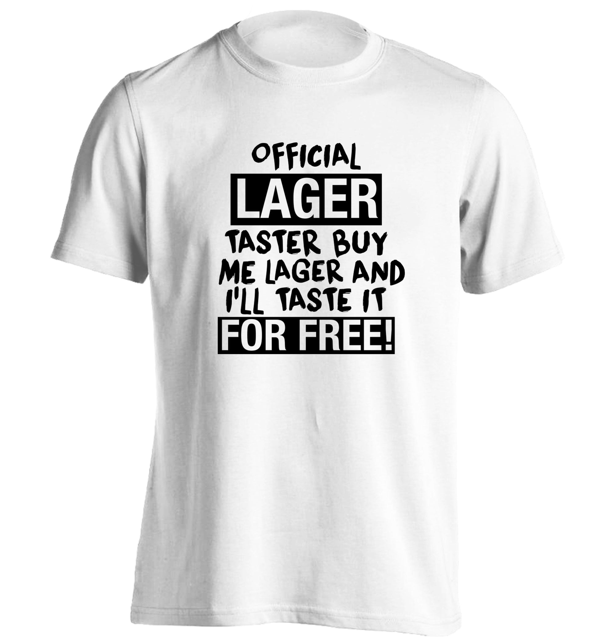 Official lager taster buy me lager and I'll taste it for free! adults unisex white Tshirt 2XL