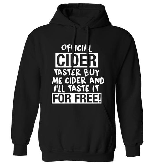 Official cider taster buy me cider and I'll taste it for free! adults unisex black hoodie 2XL