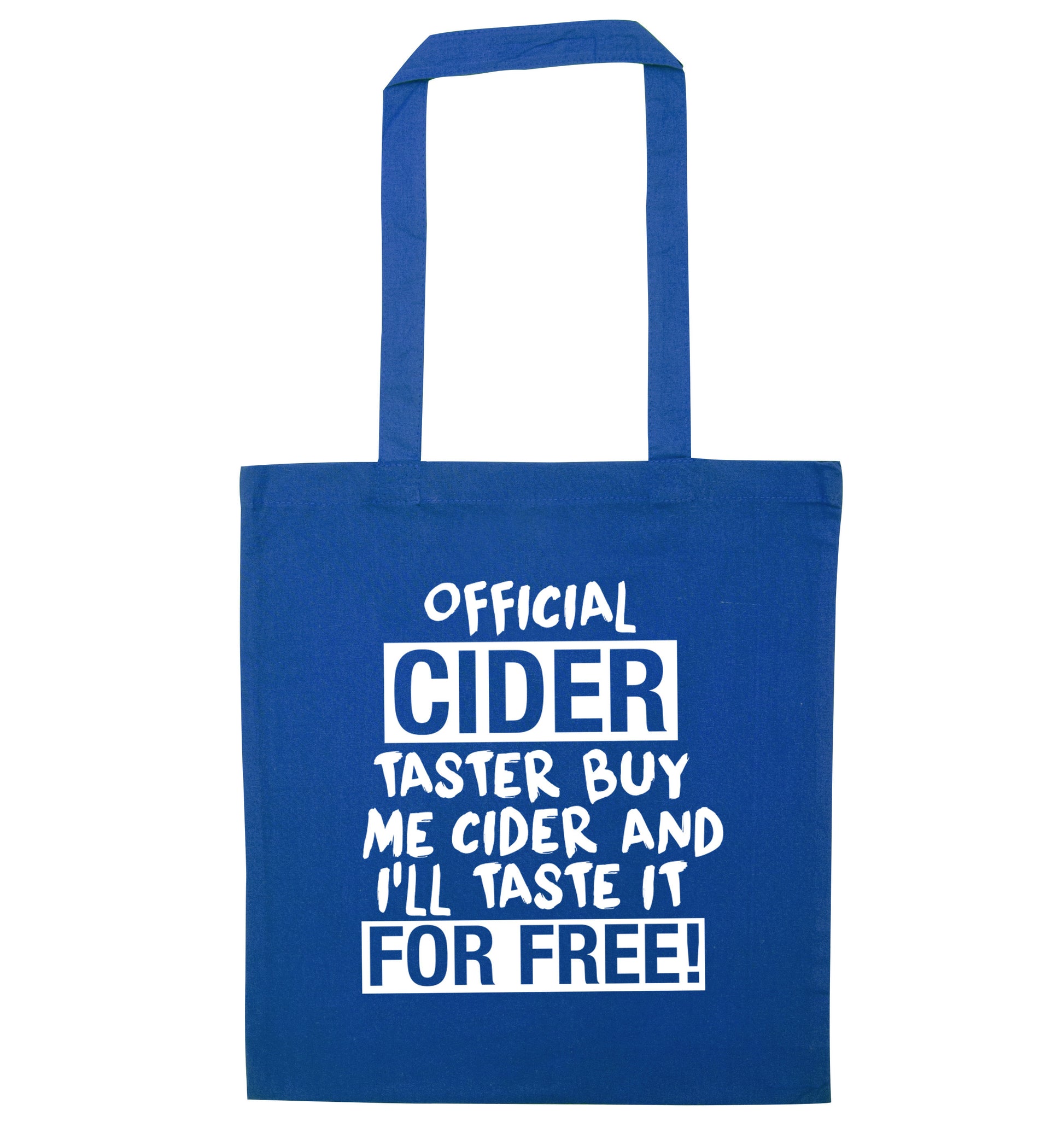 Official cider taster buy me cider and I'll taste it for free! blue tote bag