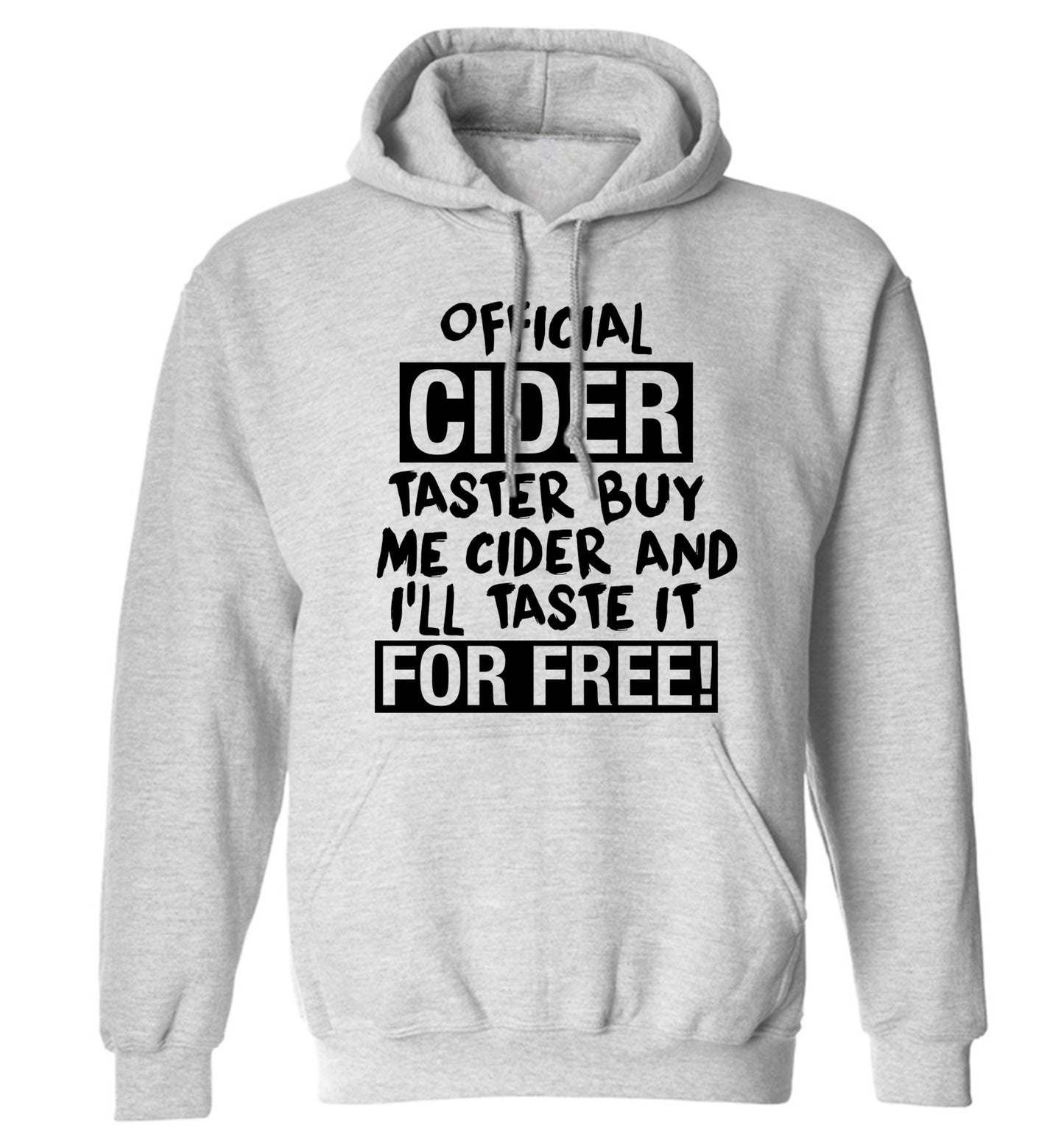 Official cider taster buy me cider and I'll taste it for free! adults unisex grey hoodie 2XL