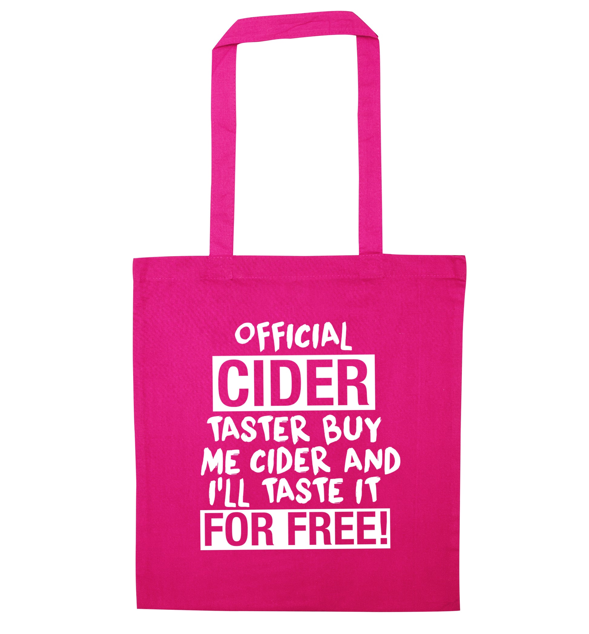 Official cider taster buy me cider and I'll taste it for free! pink tote bag