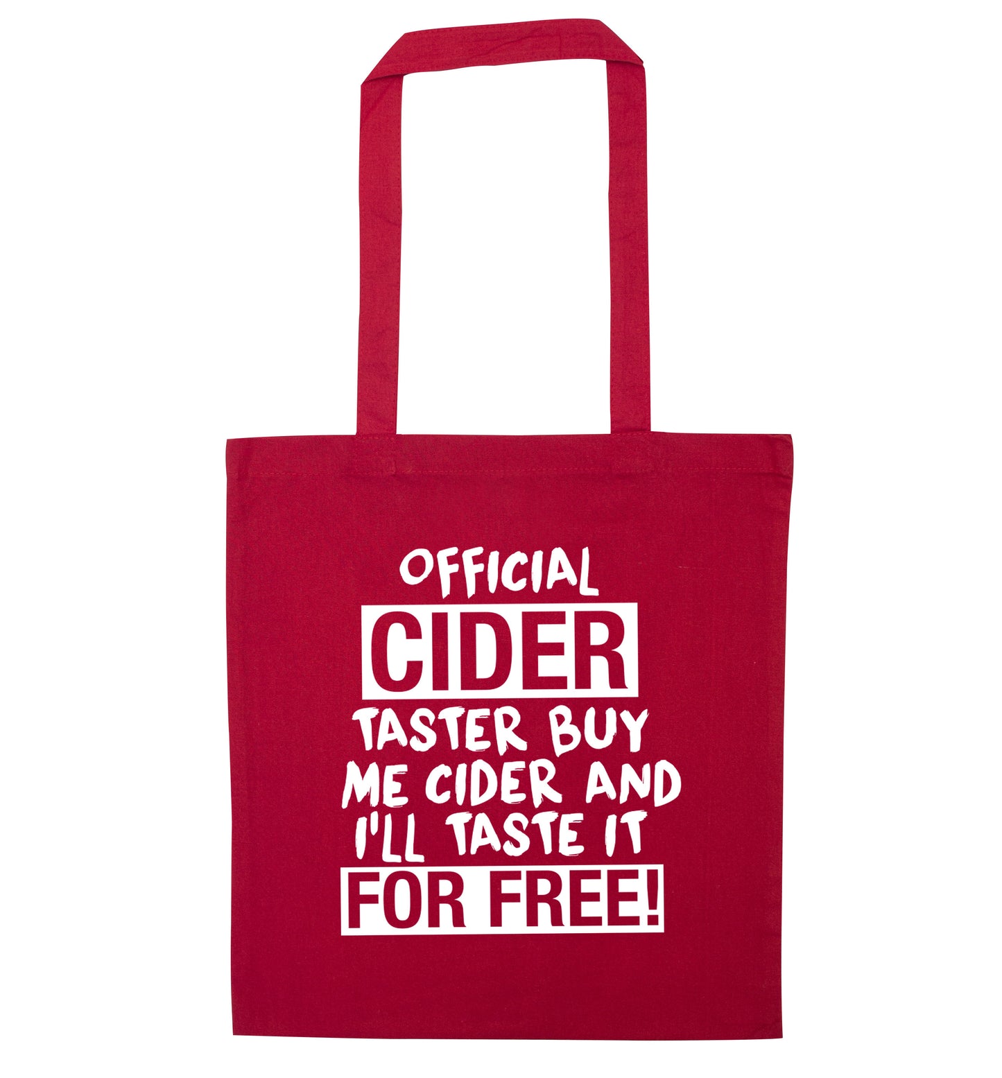 Official cider taster buy me cider and I'll taste it for free! red tote bag