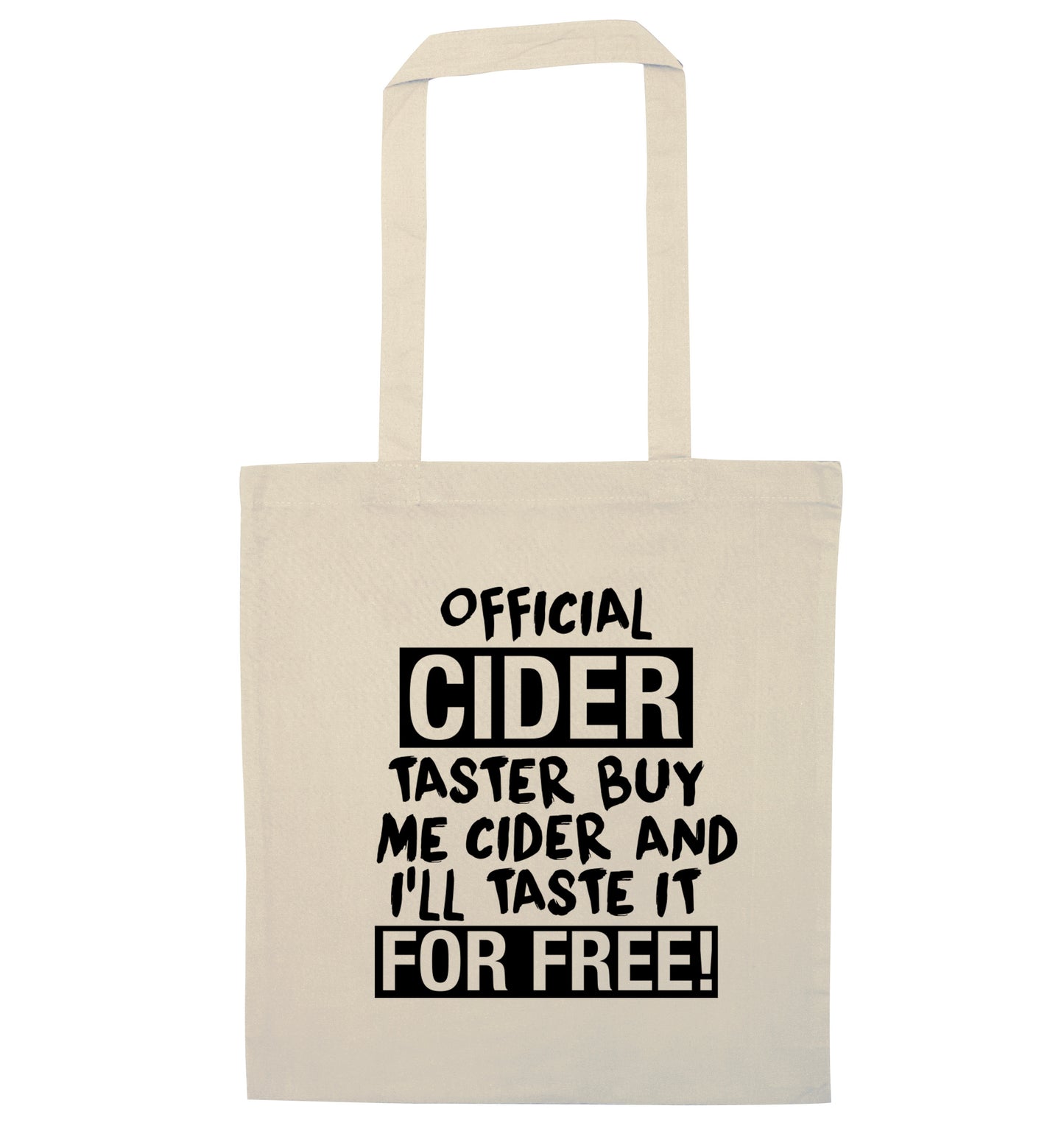Official cider taster buy me cider and I'll taste it for free! natural tote bag