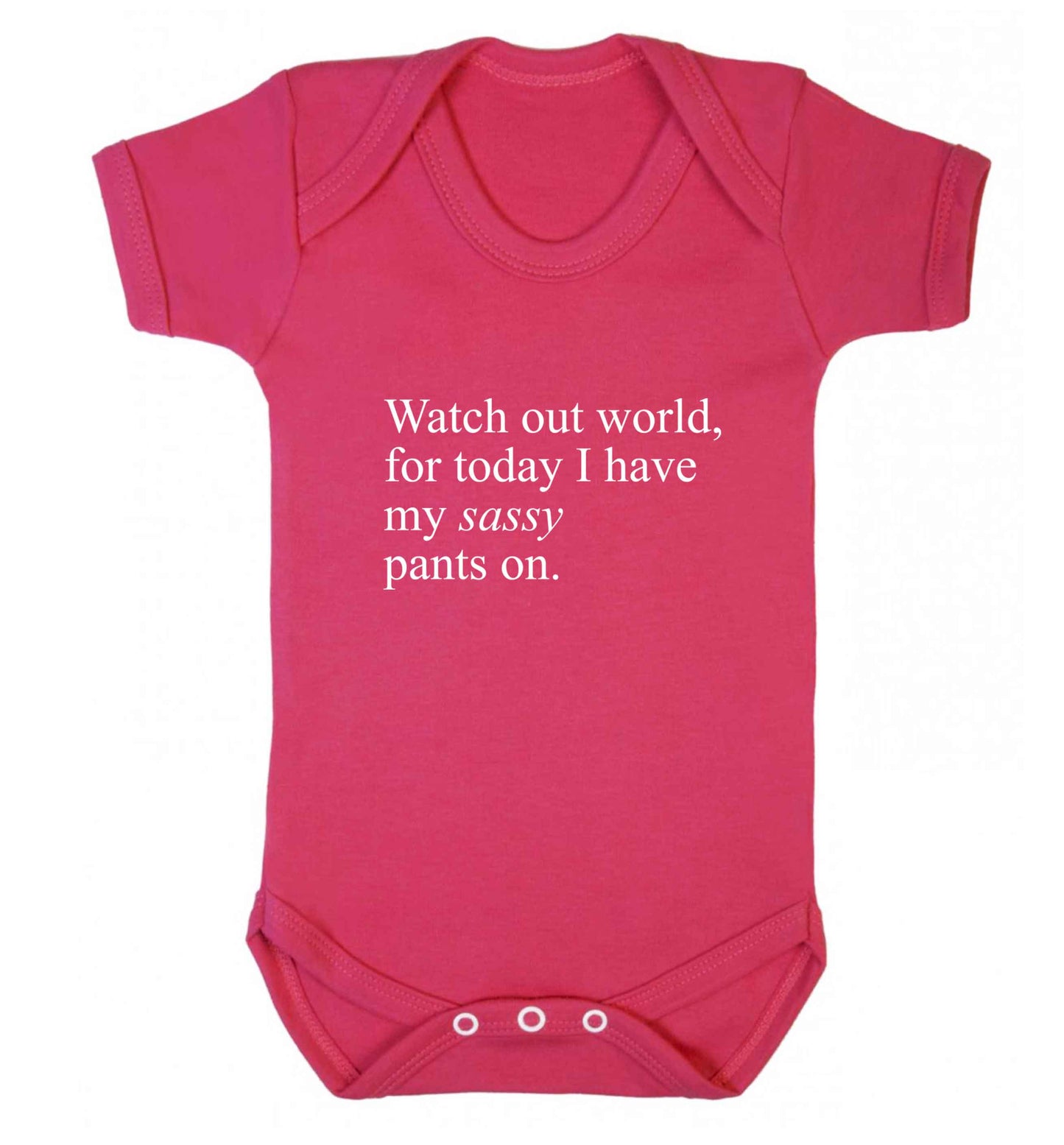 Watch out world for today I have my sassy pants on baby vest dark pink 18-24 months
