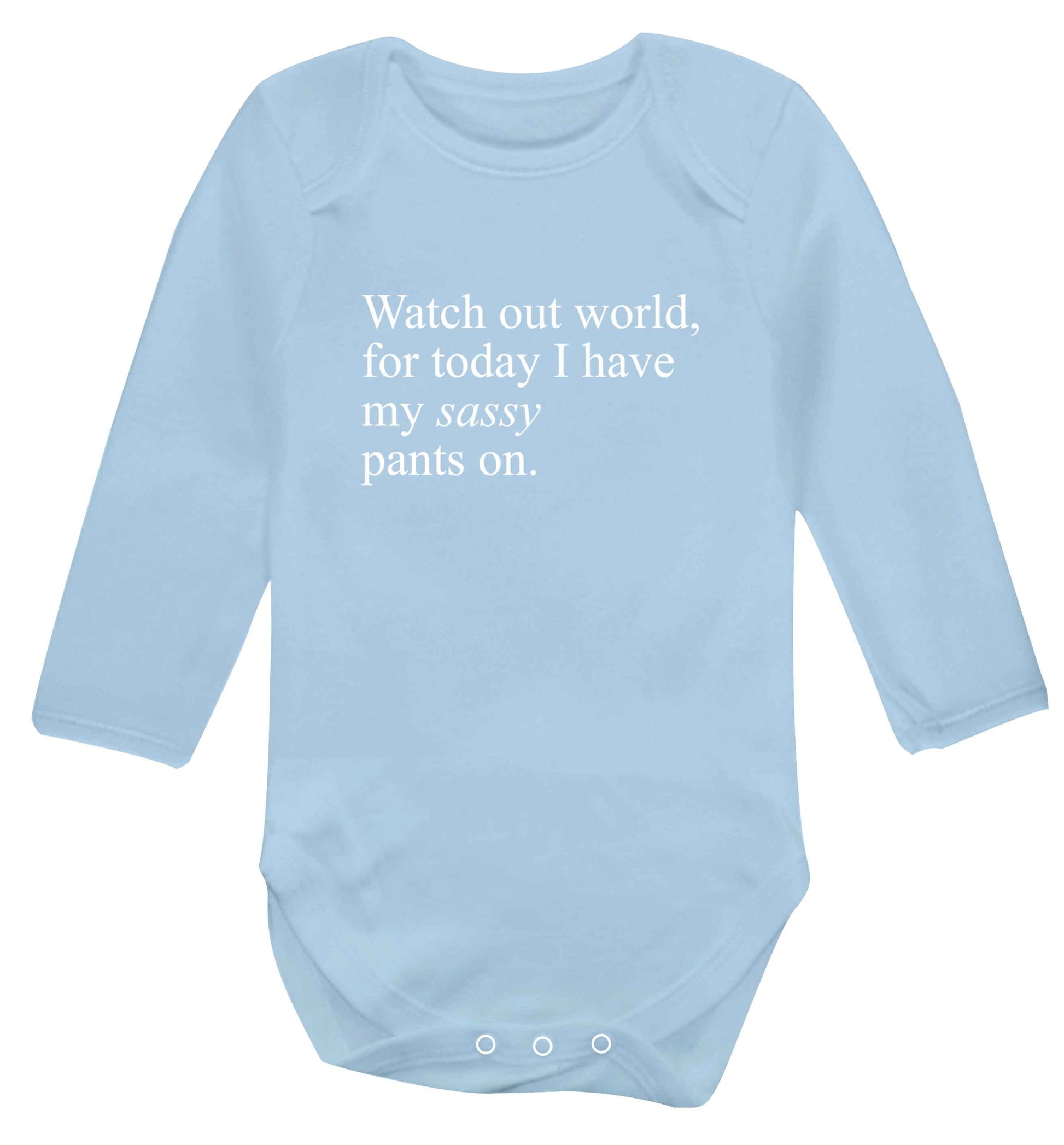 Watch out world for today I have my sassy pants on baby vest long sleeved pale blue 6-12 months