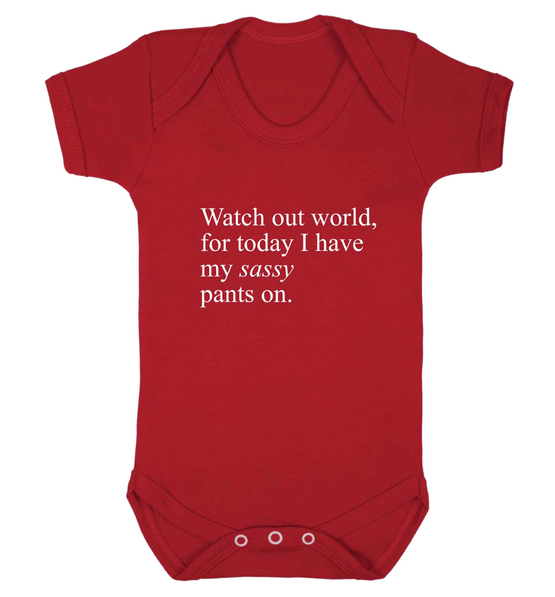 Watch out world for today I have my sassy pants on baby vest red 18-24 months