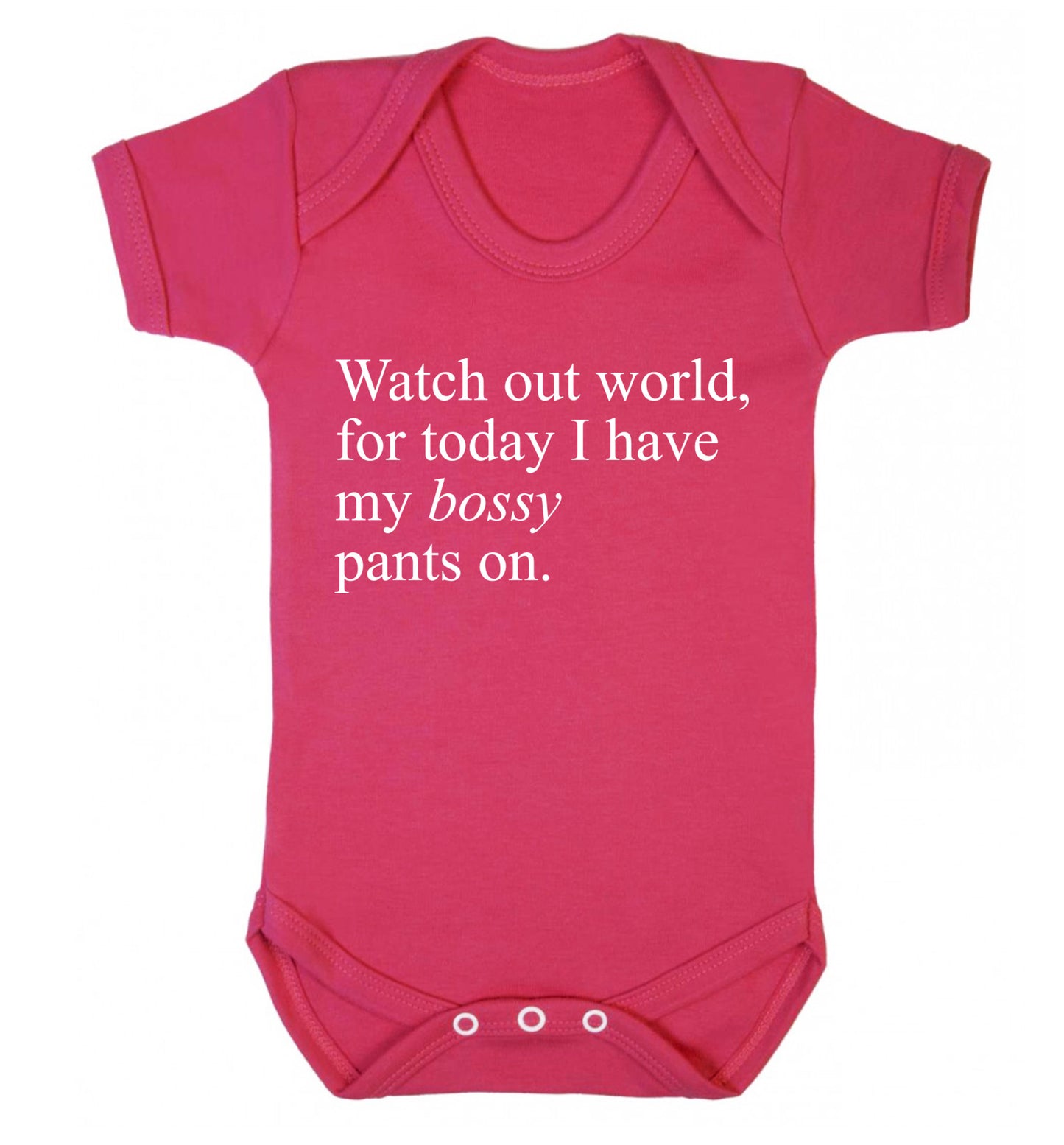 Watch out world, for today I have my bossy pants on Baby Vest dark pink 18-24 months