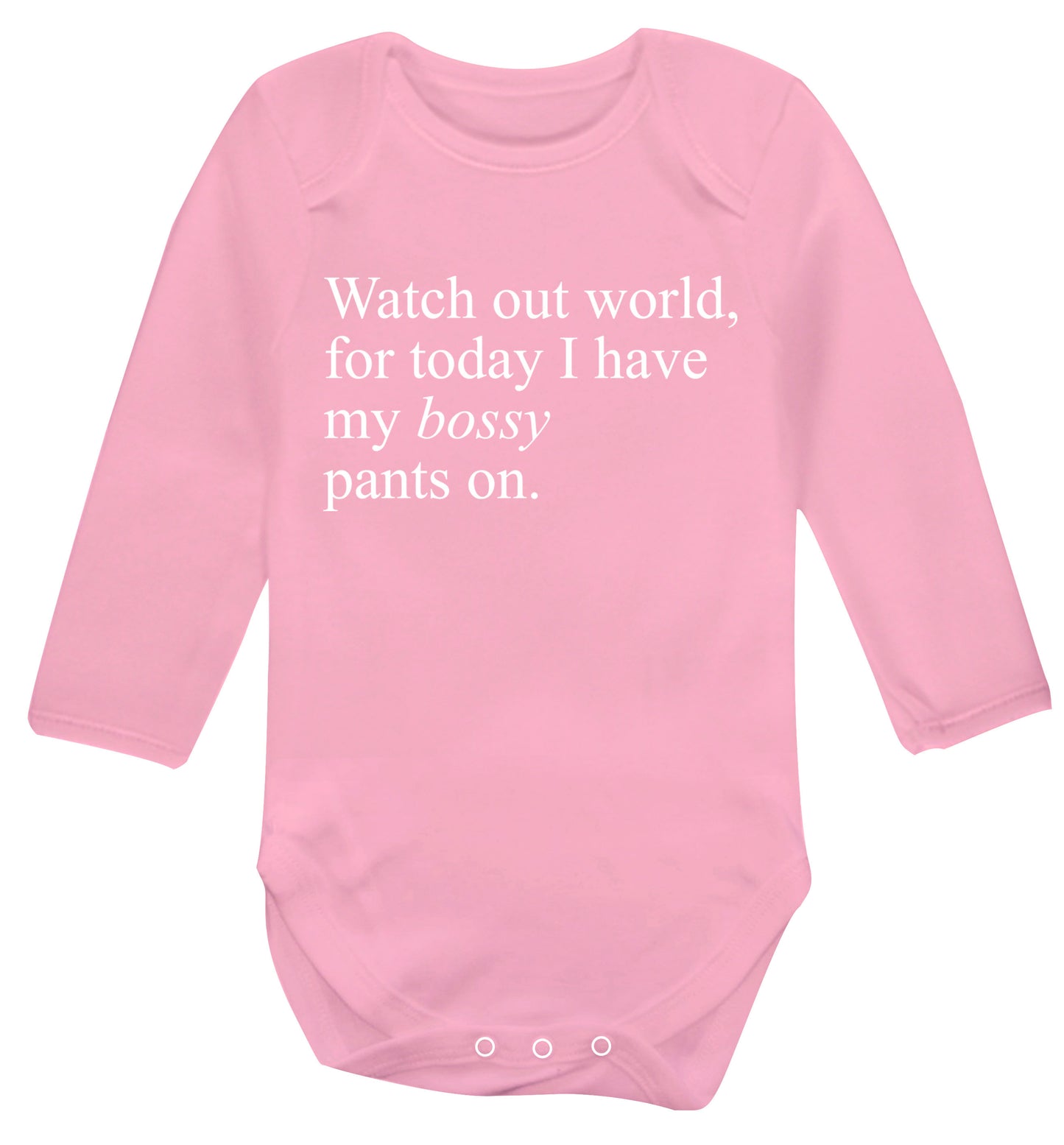 Watch out world, for today I have my bossy pants on Baby Vest long sleeved pale pink 6-12 months