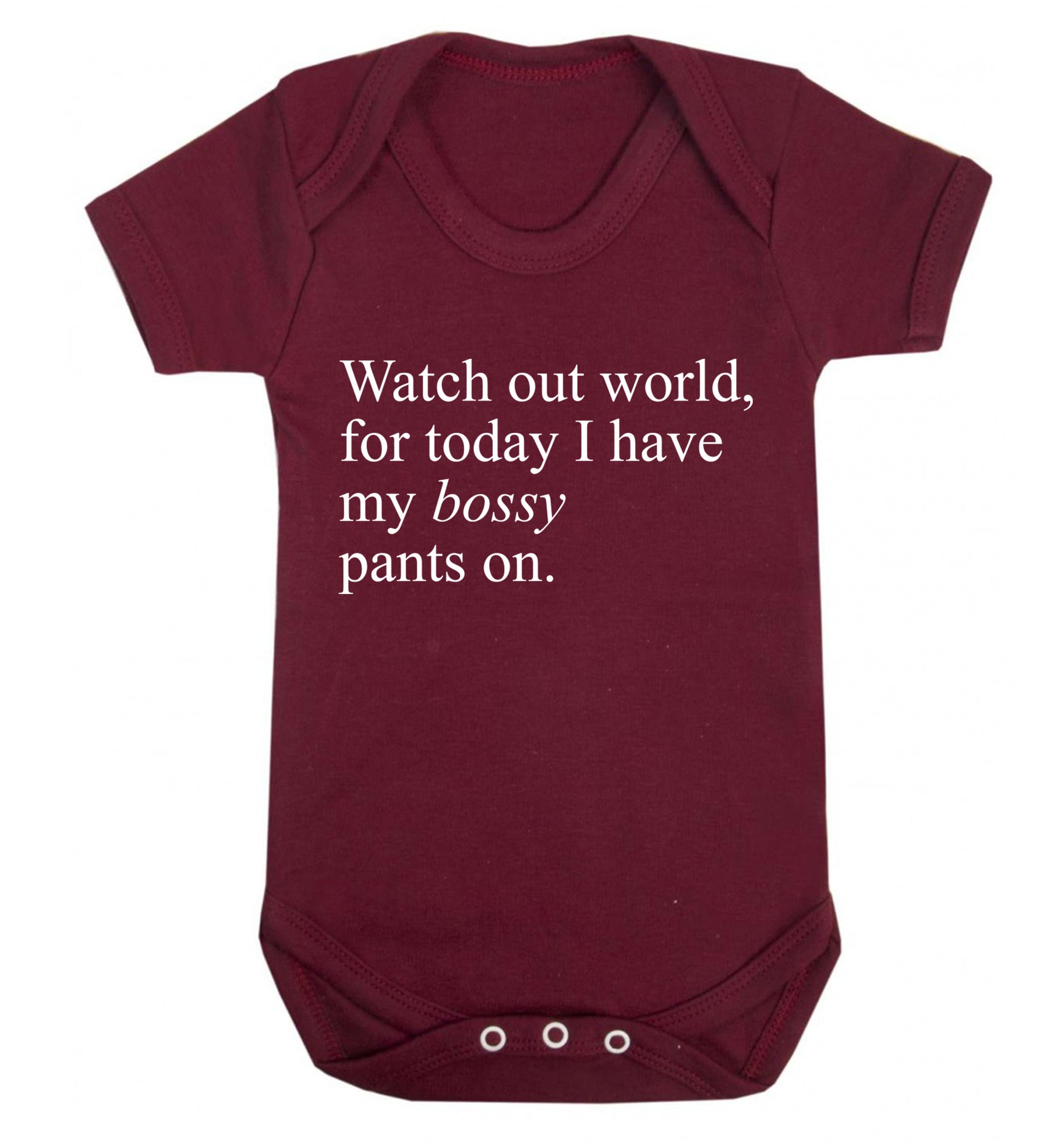 Watch out world, for today I have my bossy pants on Baby Vest maroon 18-24 months