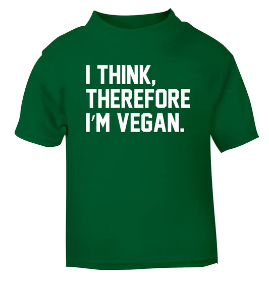 I think therefore I'm vegan green Baby Toddler Tshirt 2 Years