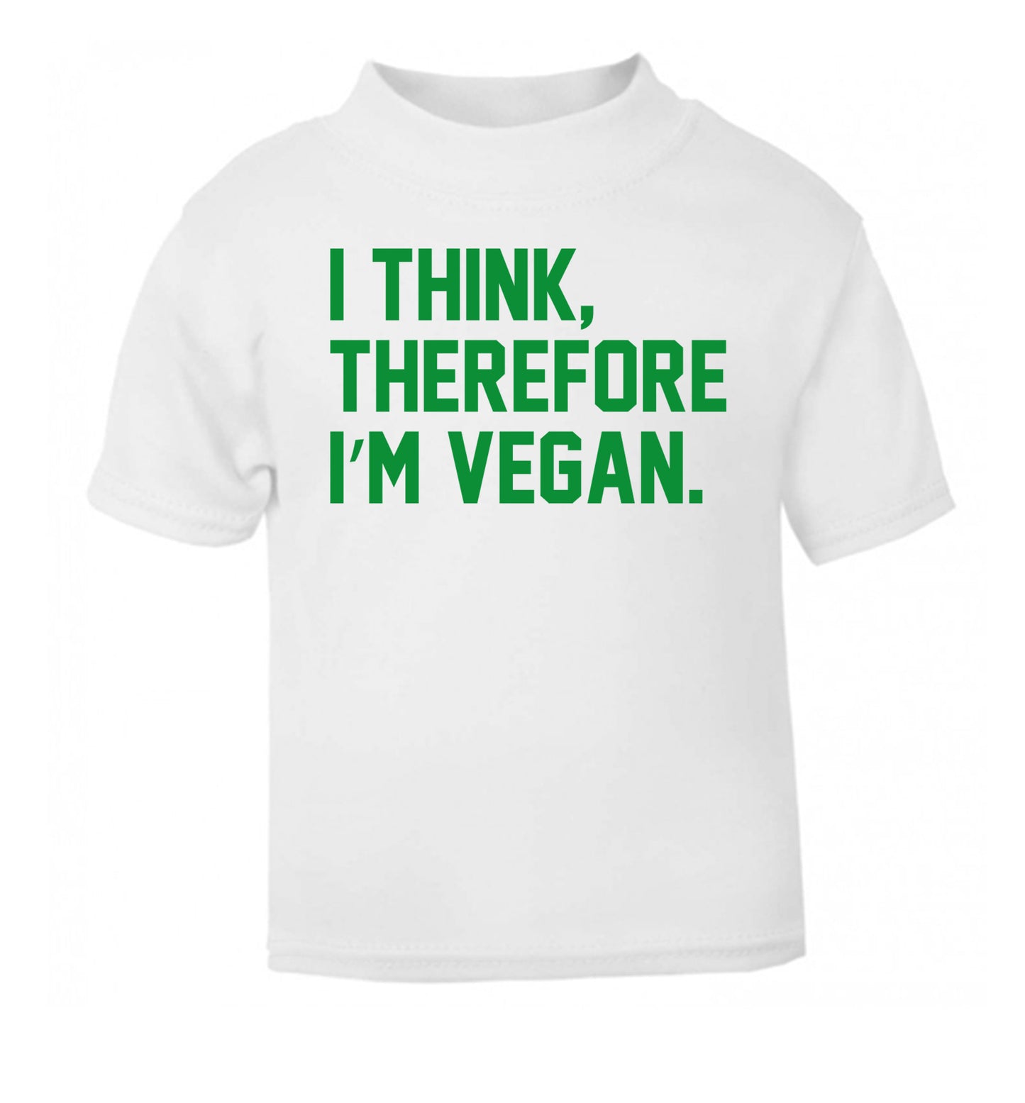 I think therefore I'm vegan white Baby Toddler Tshirt 2 Years