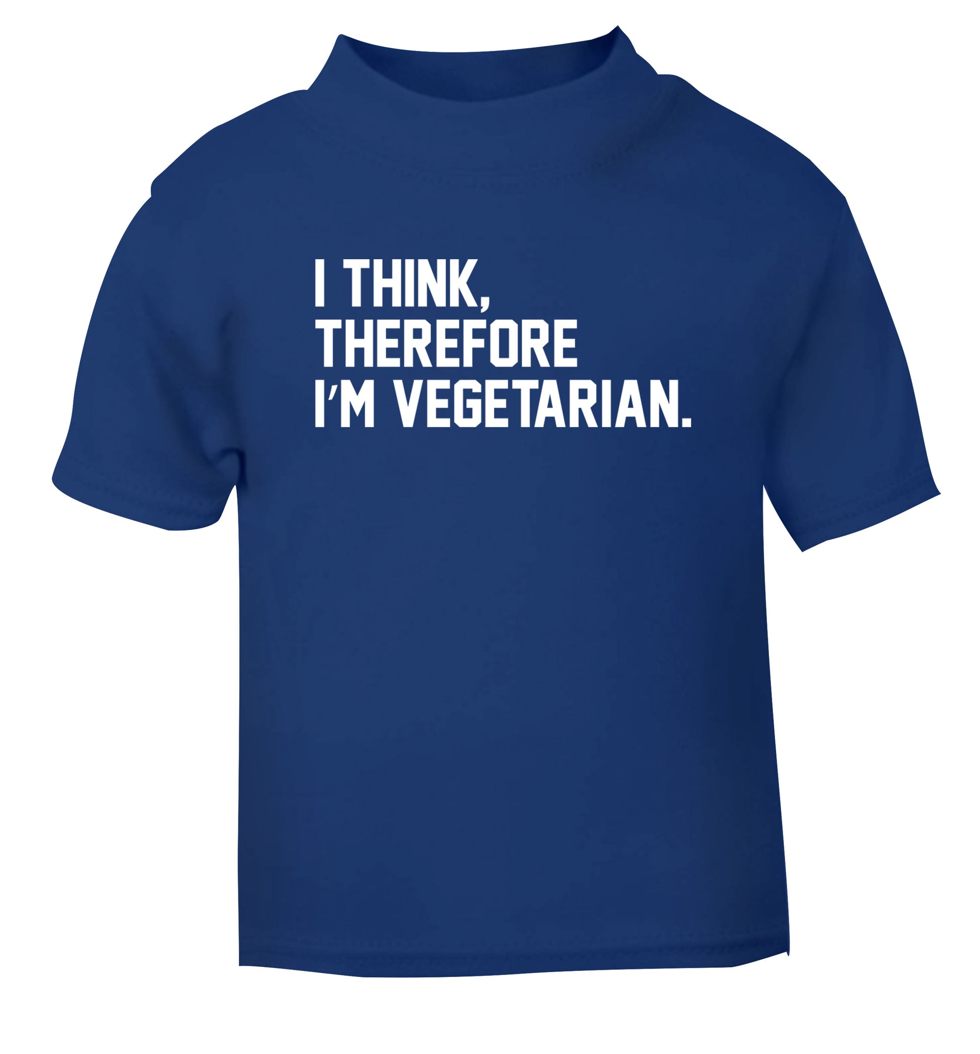 I think therefore I'm vegetarian blue Baby Toddler Tshirt 2 Years