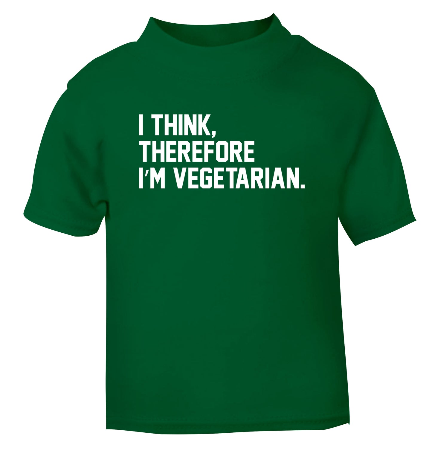 I think therefore I'm vegetarian green Baby Toddler Tshirt 2 Years