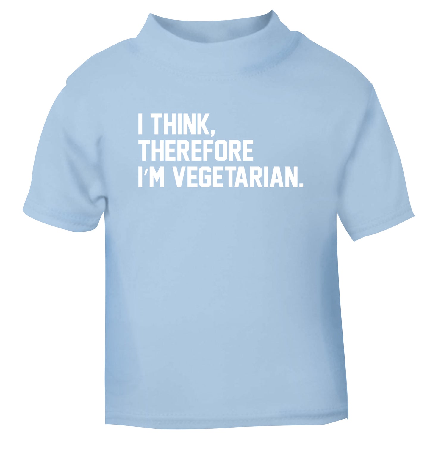 I think therefore I'm vegetarian light blue Baby Toddler Tshirt 2 Years