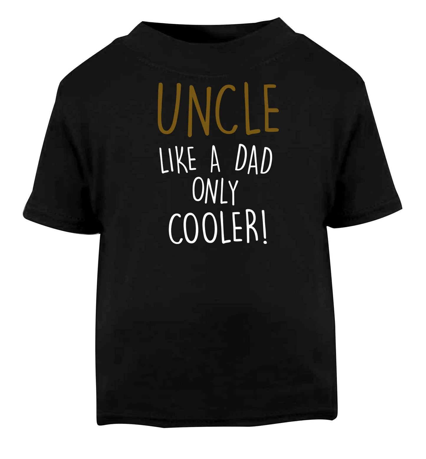 Uncle like a dad only cooler Black baby toddler Tshirt 2 years