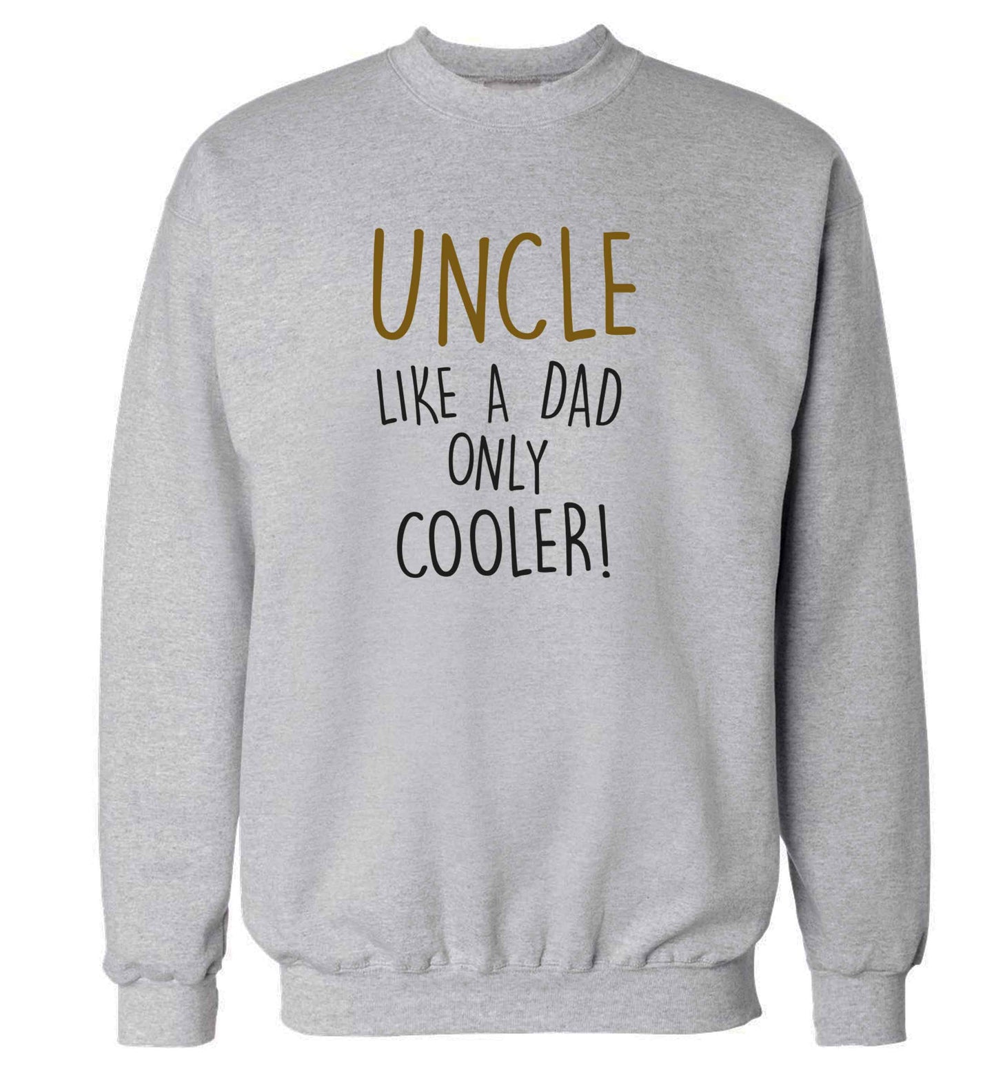 Uncle like a dad only cooler adult's unisex grey sweater 2XL