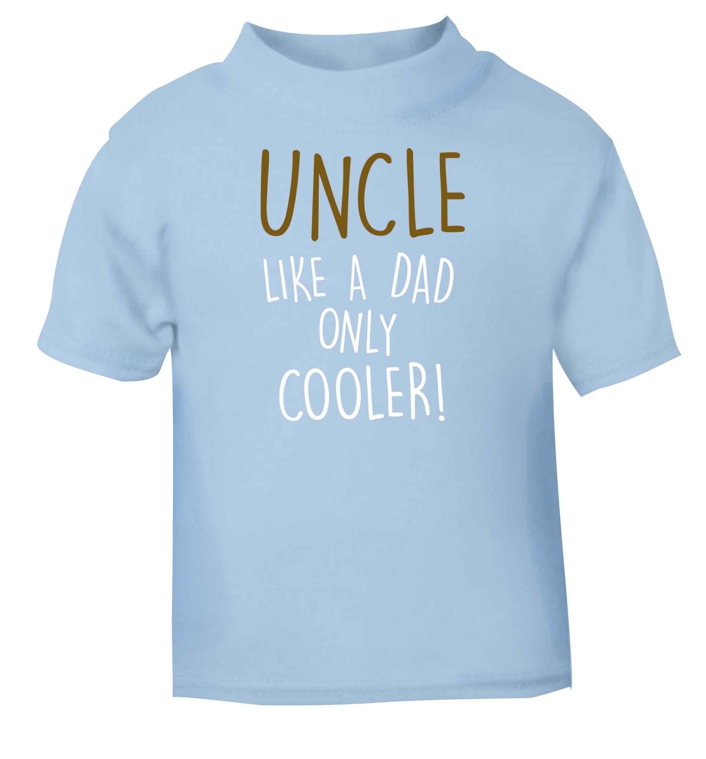 Uncle like a dad only cooler light blue baby toddler Tshirt 2 Years