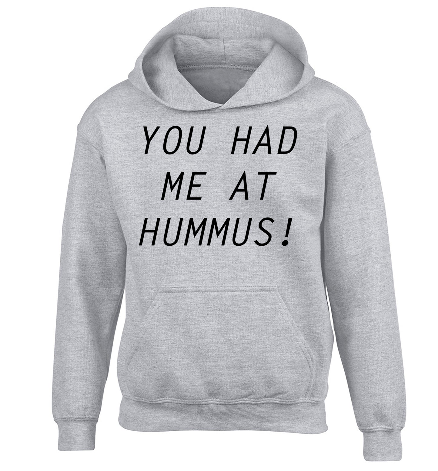 You had me at hummus children's grey hoodie 12-14 Years