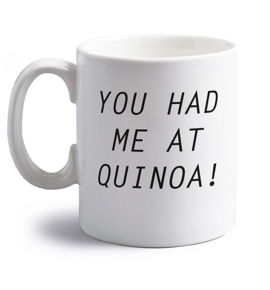You had me at quinoa right handed white ceramic mug 