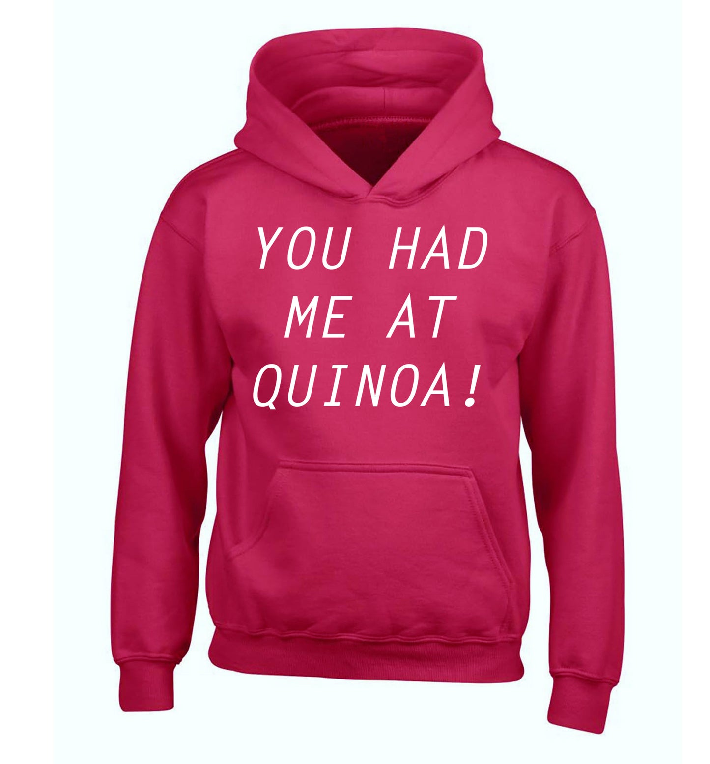 You had me at quinoa children's pink hoodie 12-14 Years