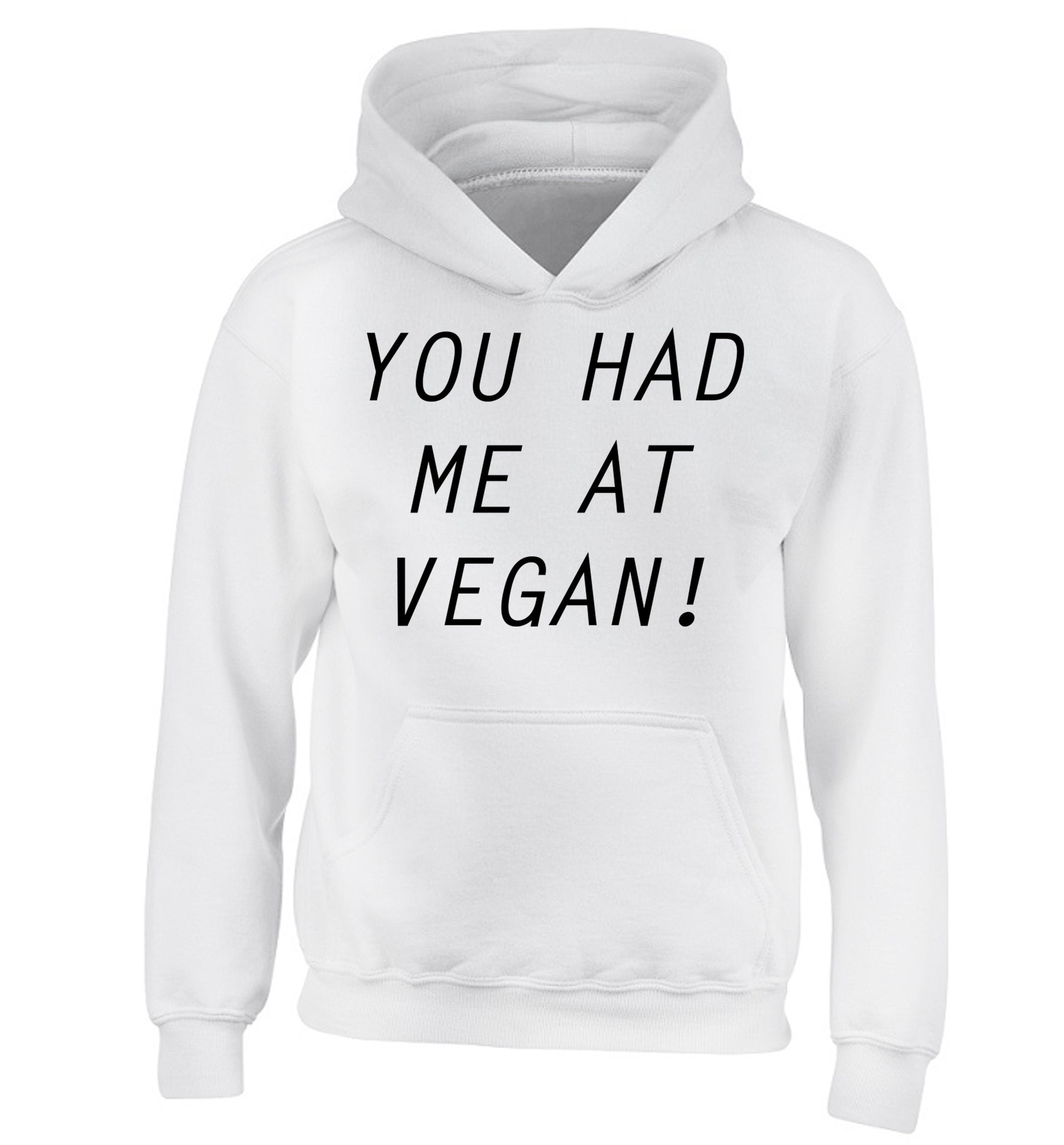 You had me at vegan children's white hoodie 12-14 Years