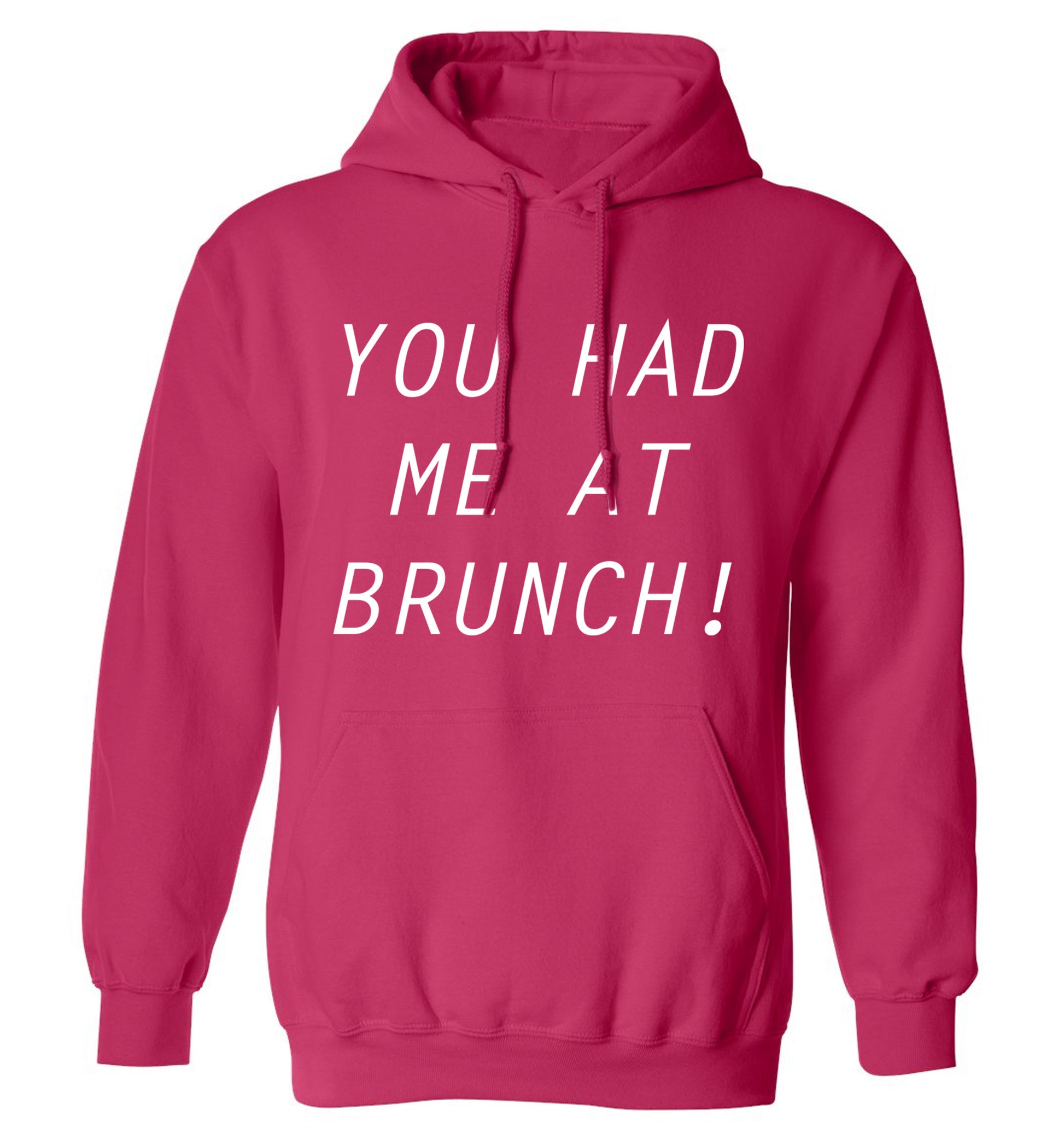 You had me at brunch adults unisex pink hoodie 2XL