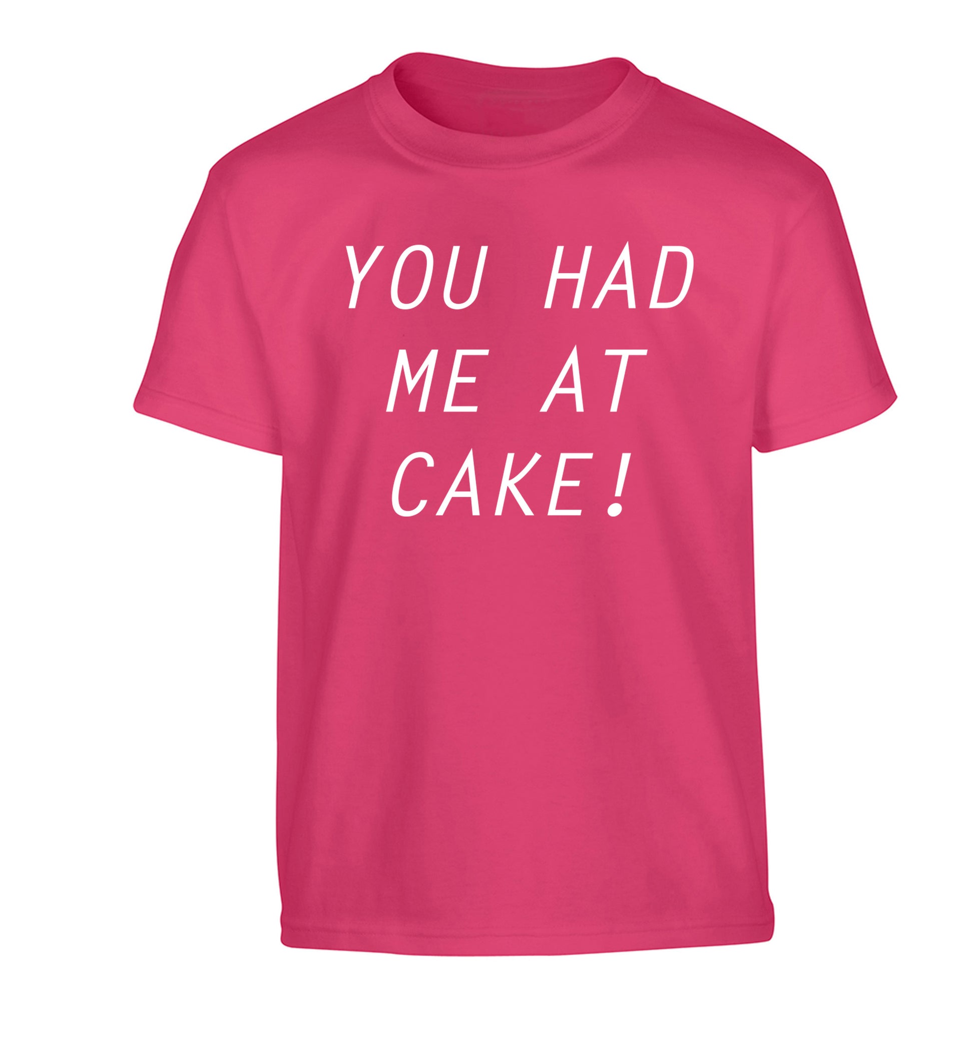 You had me at cake Children's pink Tshirt 12-14 Years