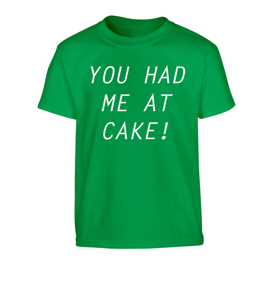 You had me at cake Children's green Tshirt 12-14 Years