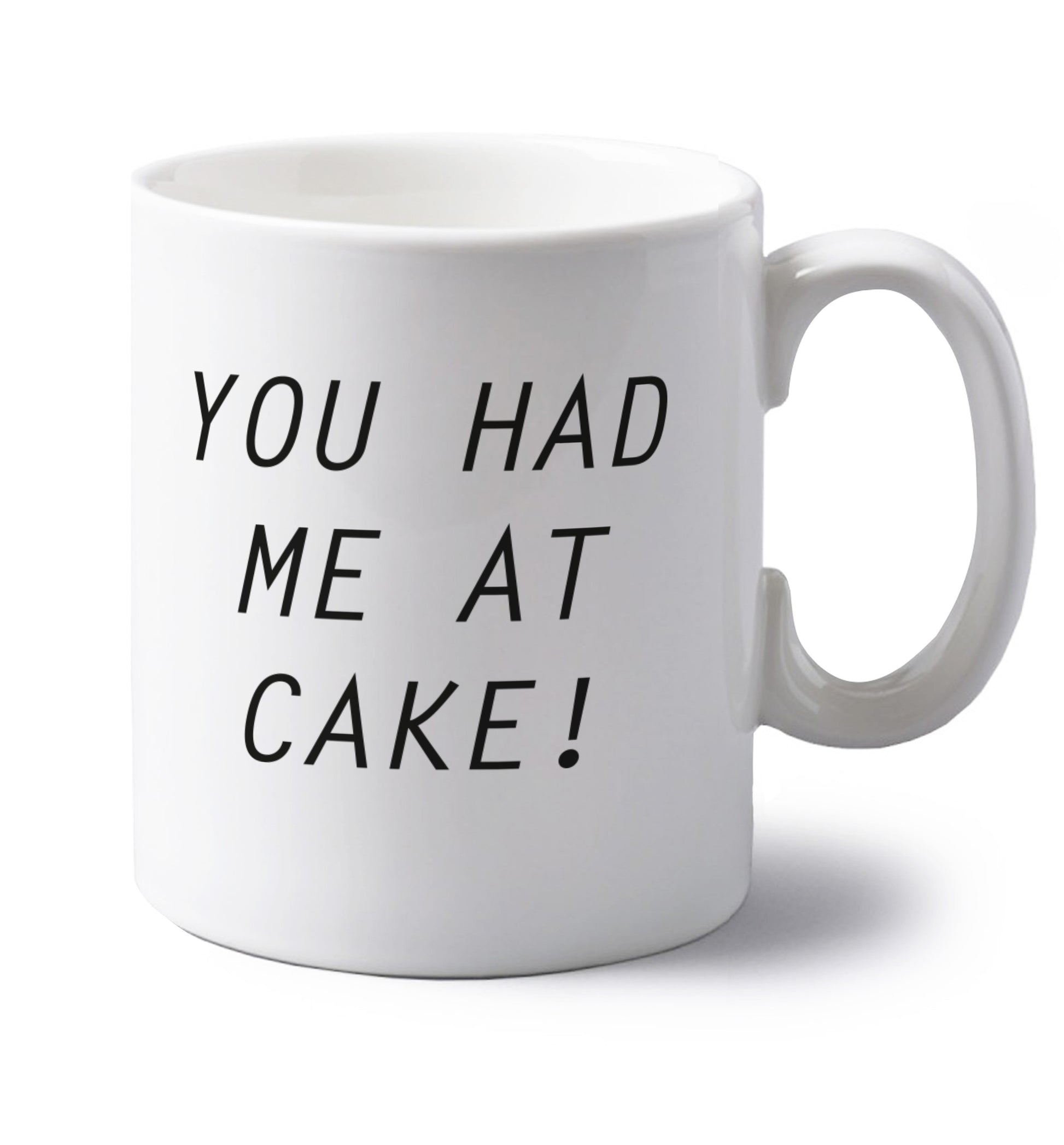 You had me at cake left handed white ceramic mug 