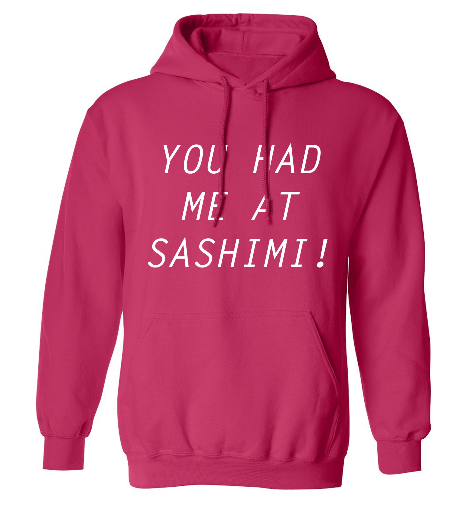 You had me at sashimi adults unisex pink hoodie 2XL
