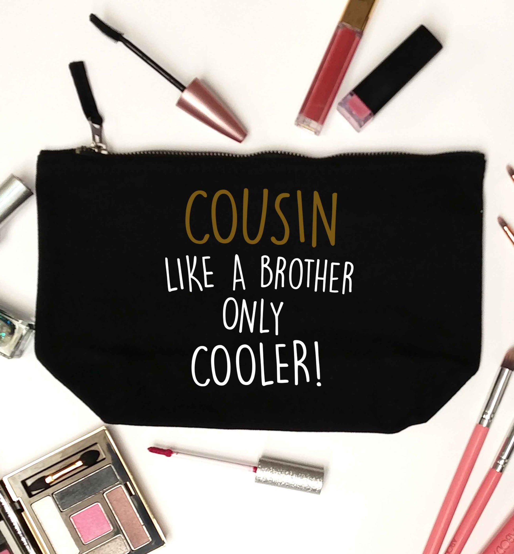Cousin like a brother only cooler black makeup bag