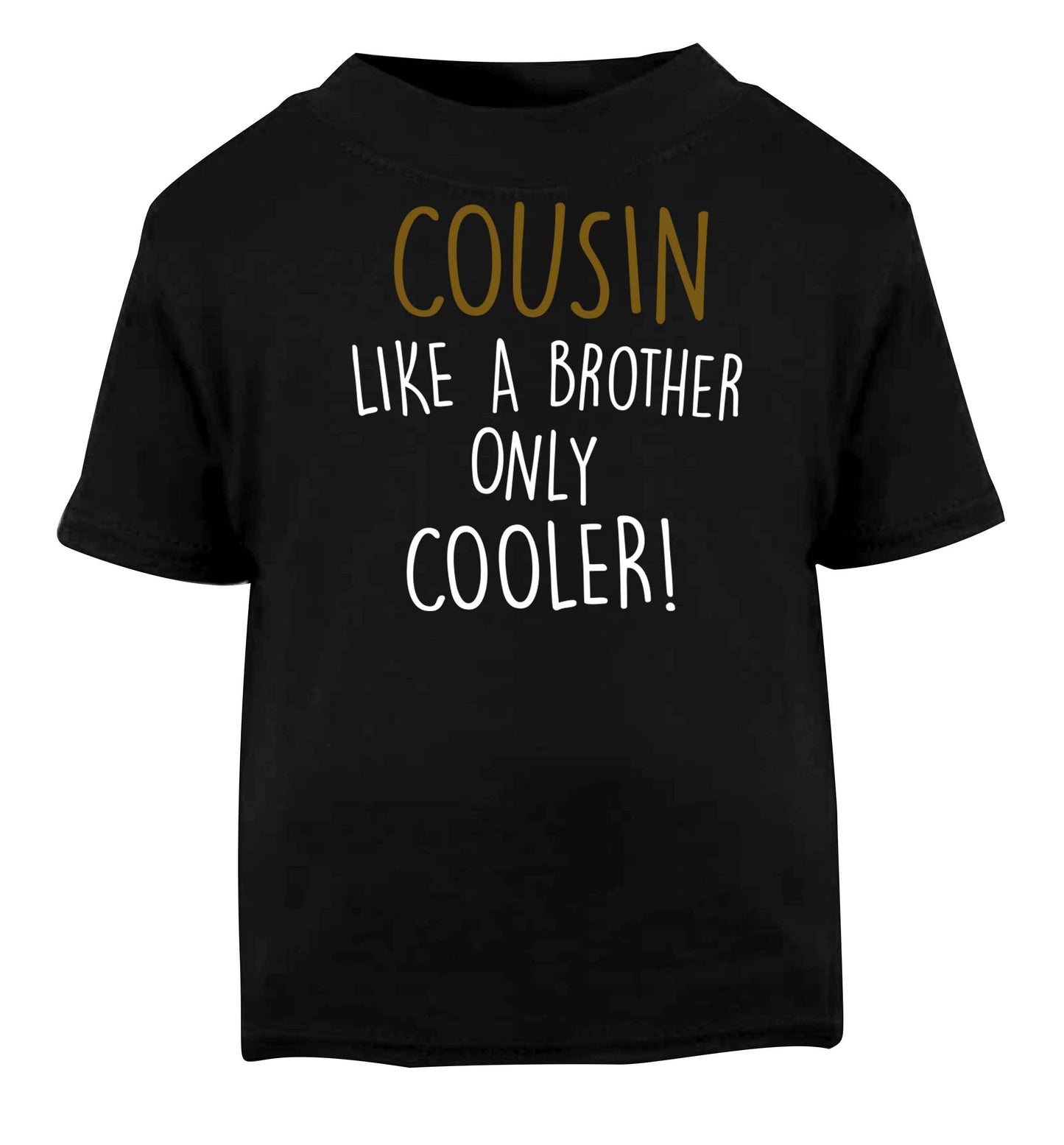 Cousin like a brother only cooler Black baby toddler Tshirt 2 years