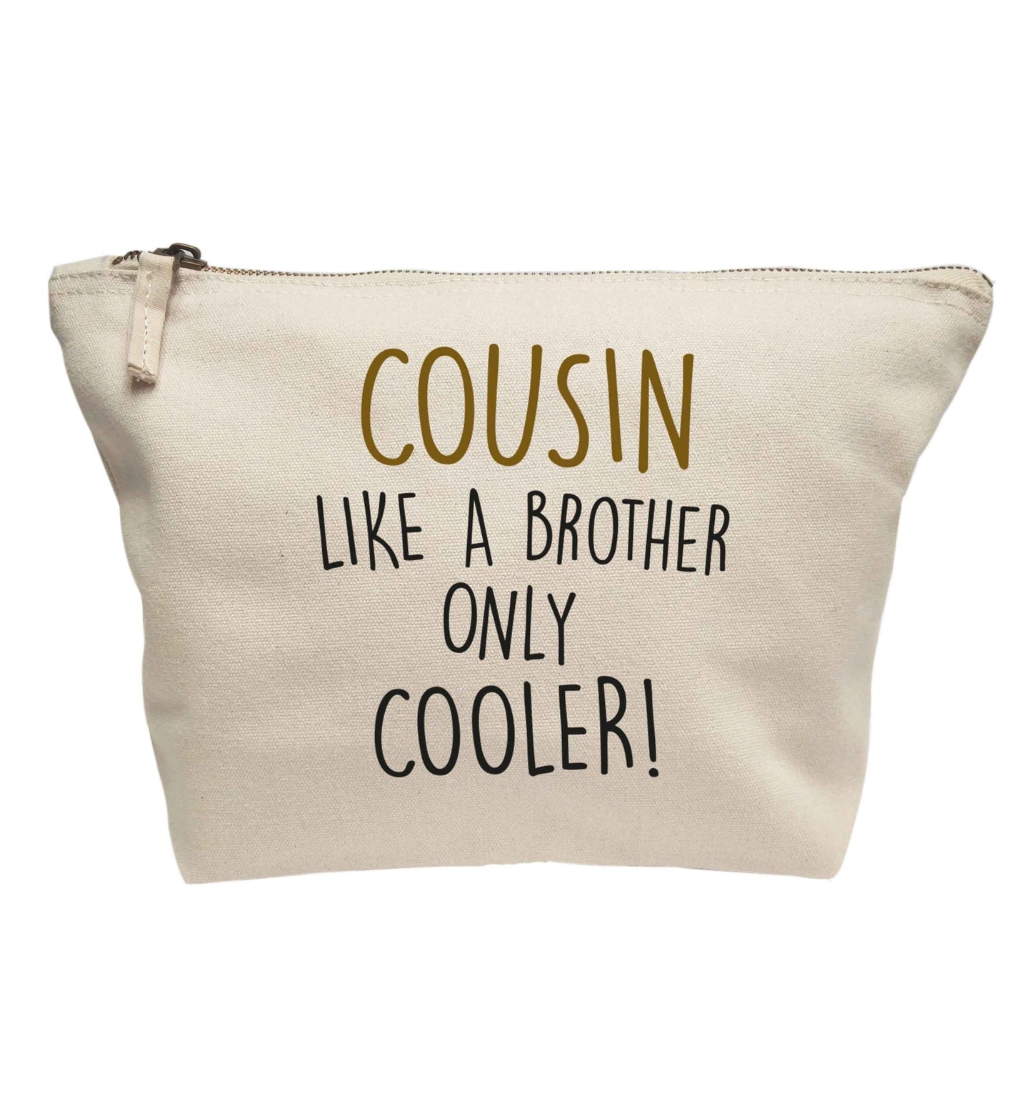 Cousin like a brother only cooler | Makeup / wash bag