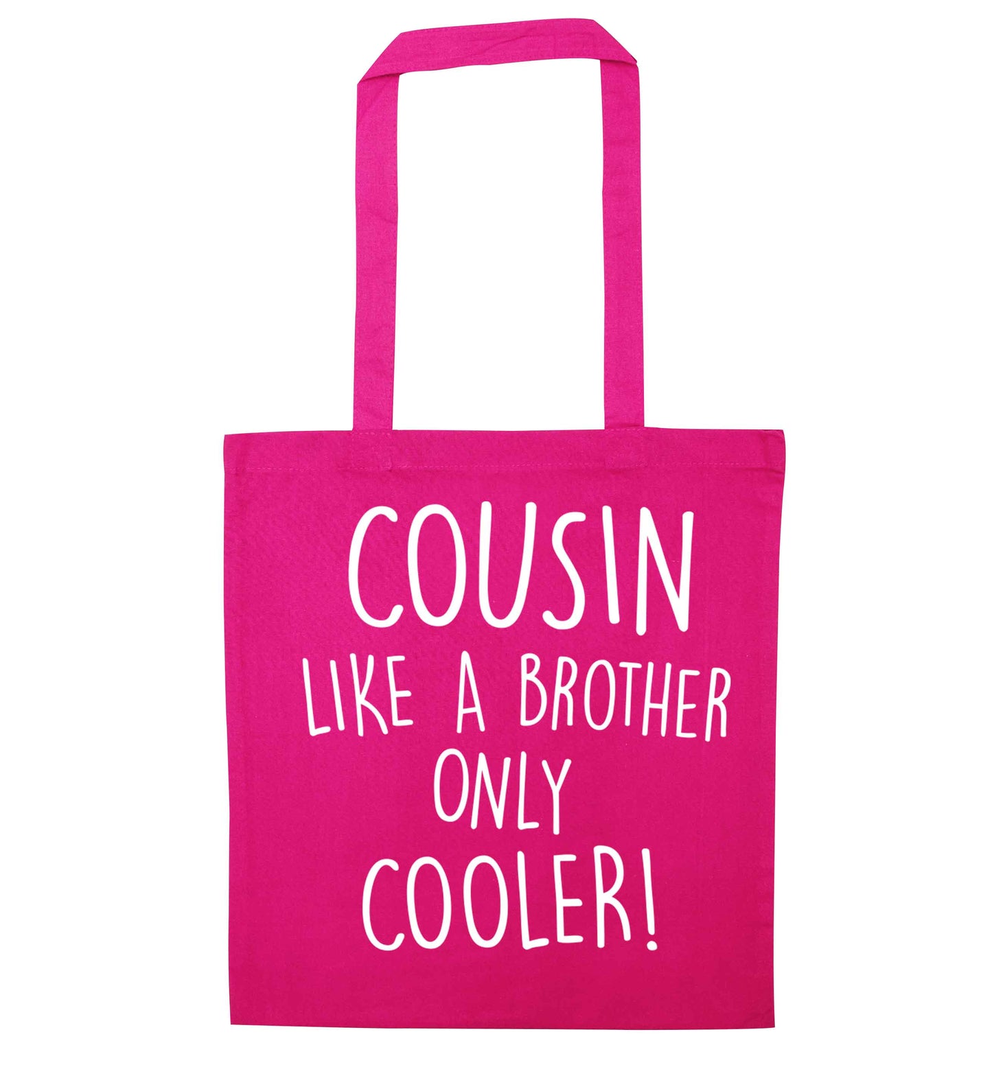 Cousin like a brother only cooler pink tote bag