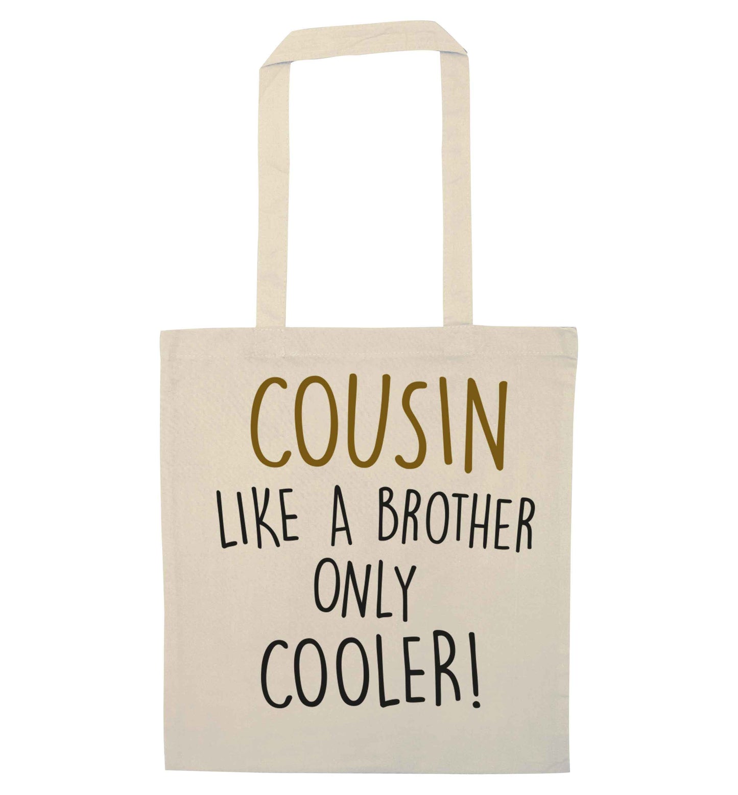 Cousin like a brother only cooler natural tote bag
