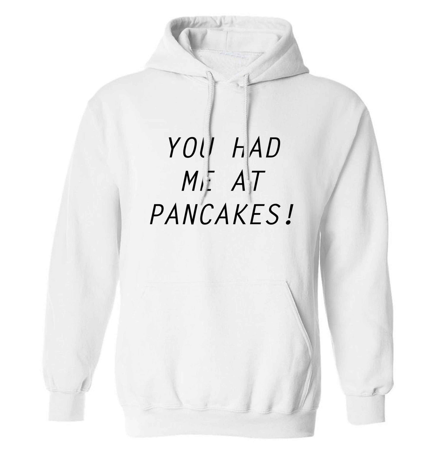 You had me at pancakes adults unisex white hoodie 2XL