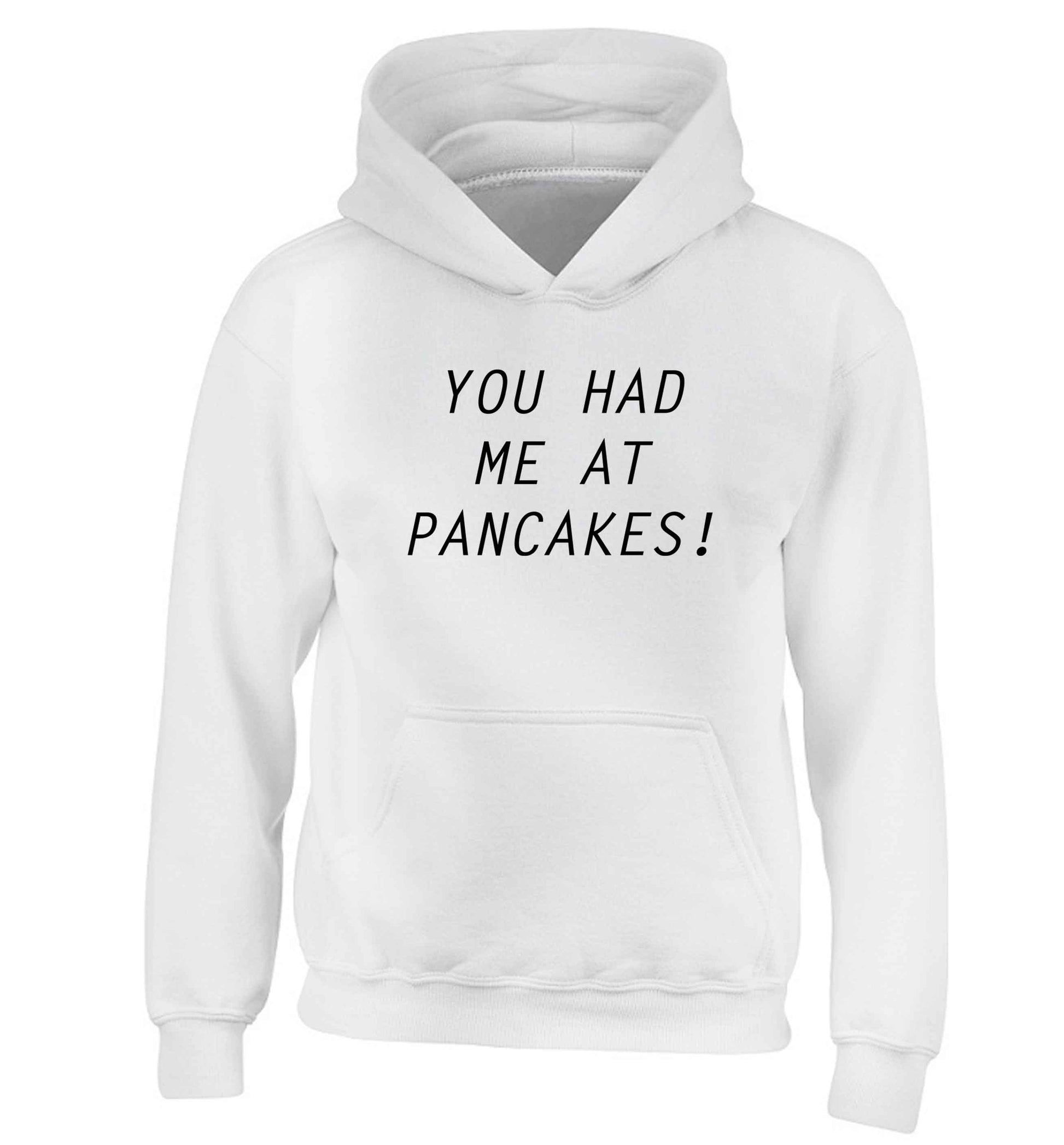 You had me at pancakes children's white hoodie 12-13 Years