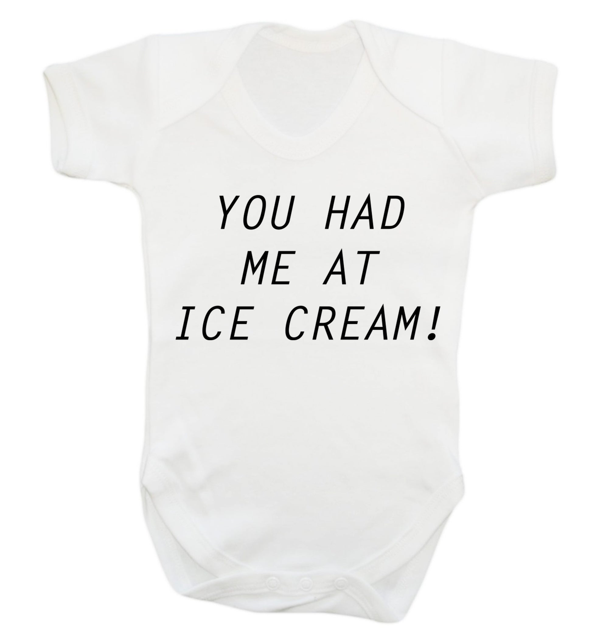You had me at ice cream Baby Vest white 18-24 months