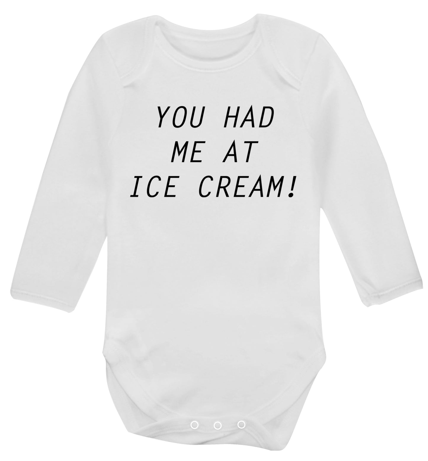 You had me at ice cream Baby Vest long sleeved white 6-12 months
