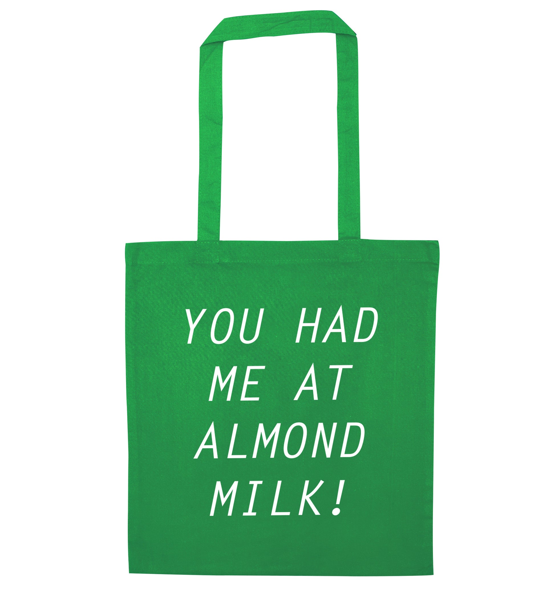 You had me at almond milk green tote bag