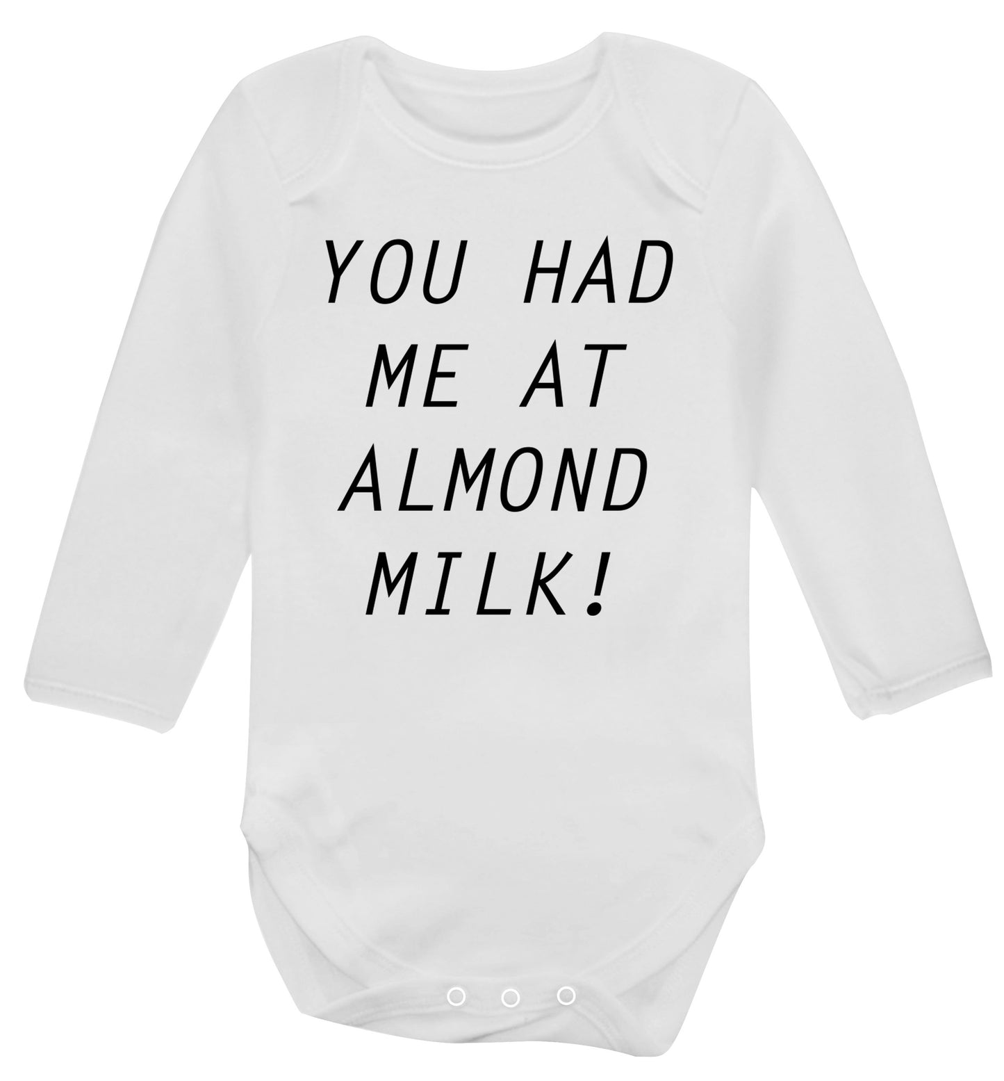 You had me at almond milk Baby Vest long sleeved white 6-12 months