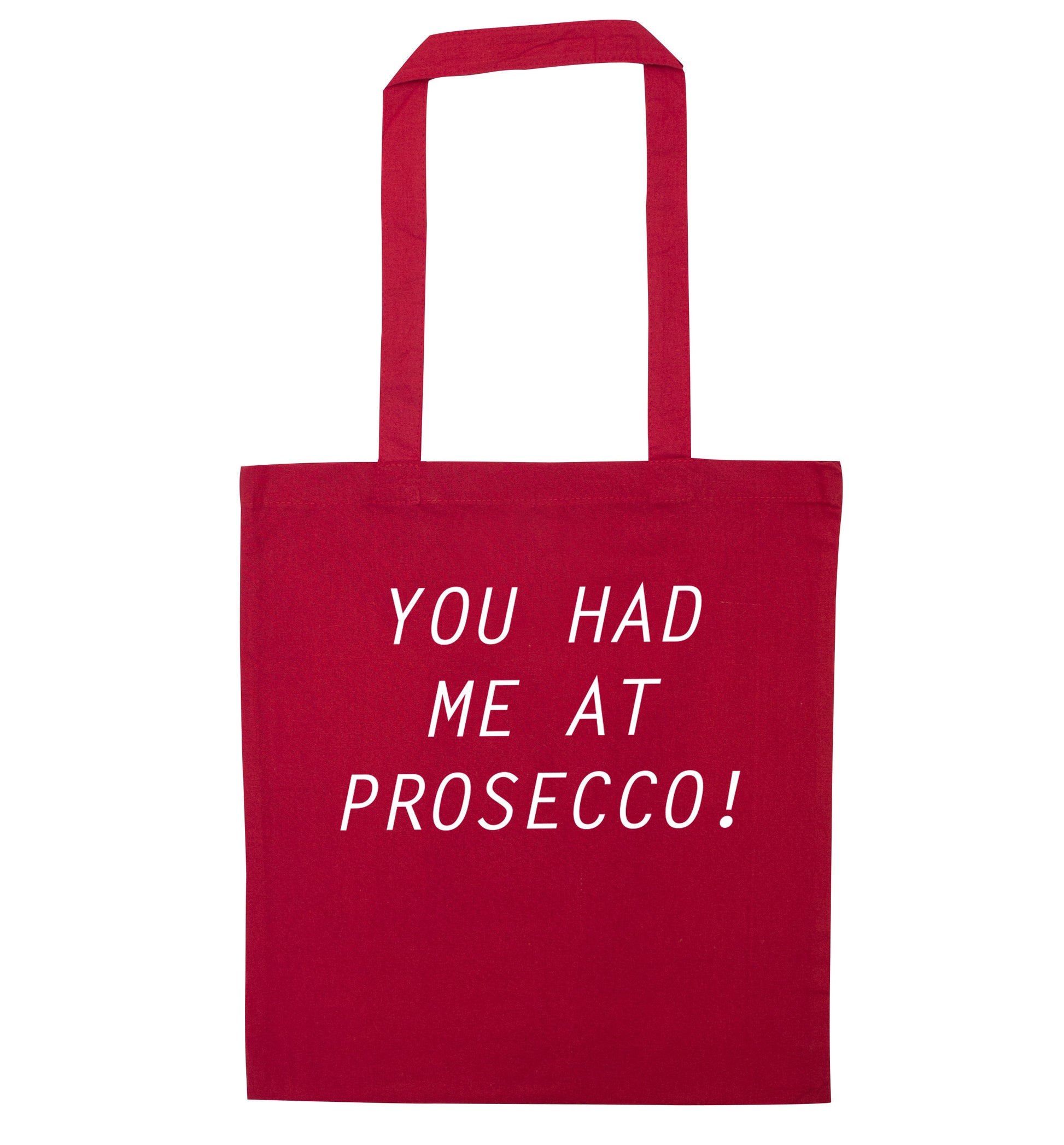 You had me at prosecco red tote bag