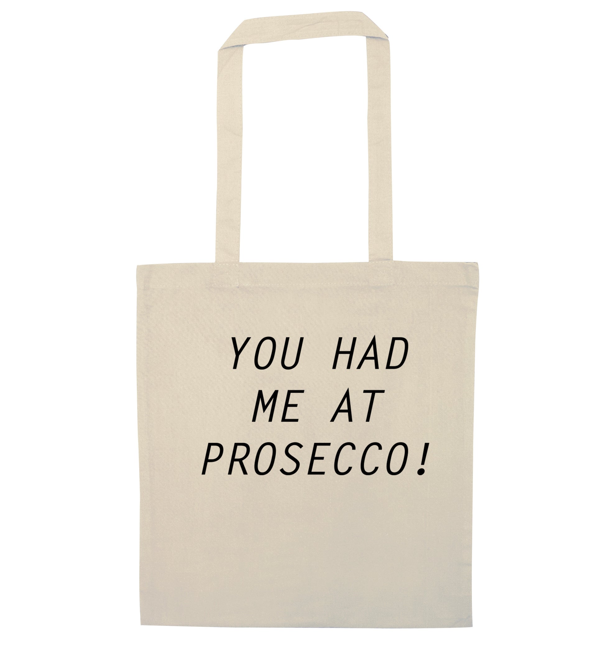 You had me at prosecco natural tote bag