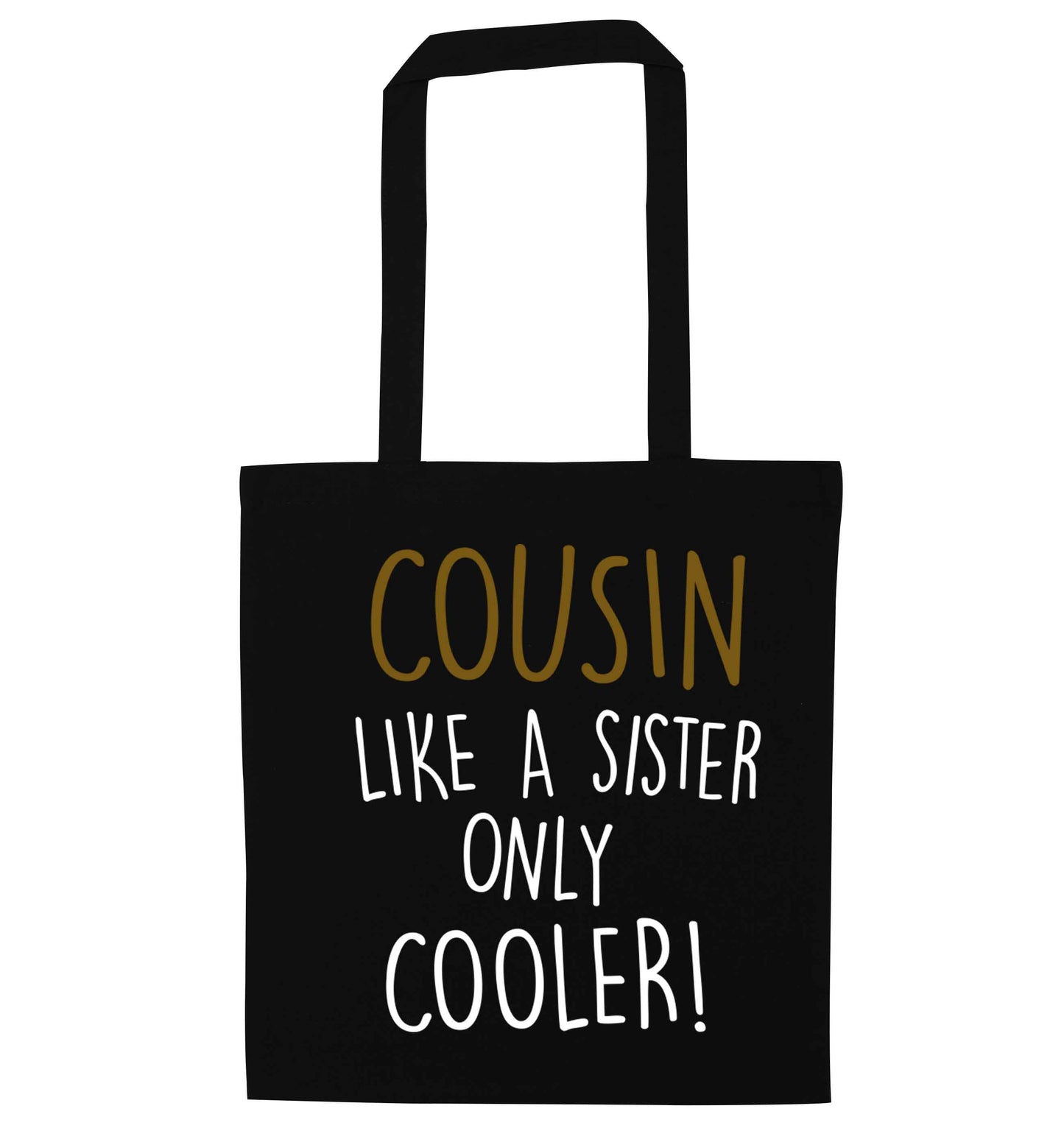 Cousin like a sister only cooler black tote bag