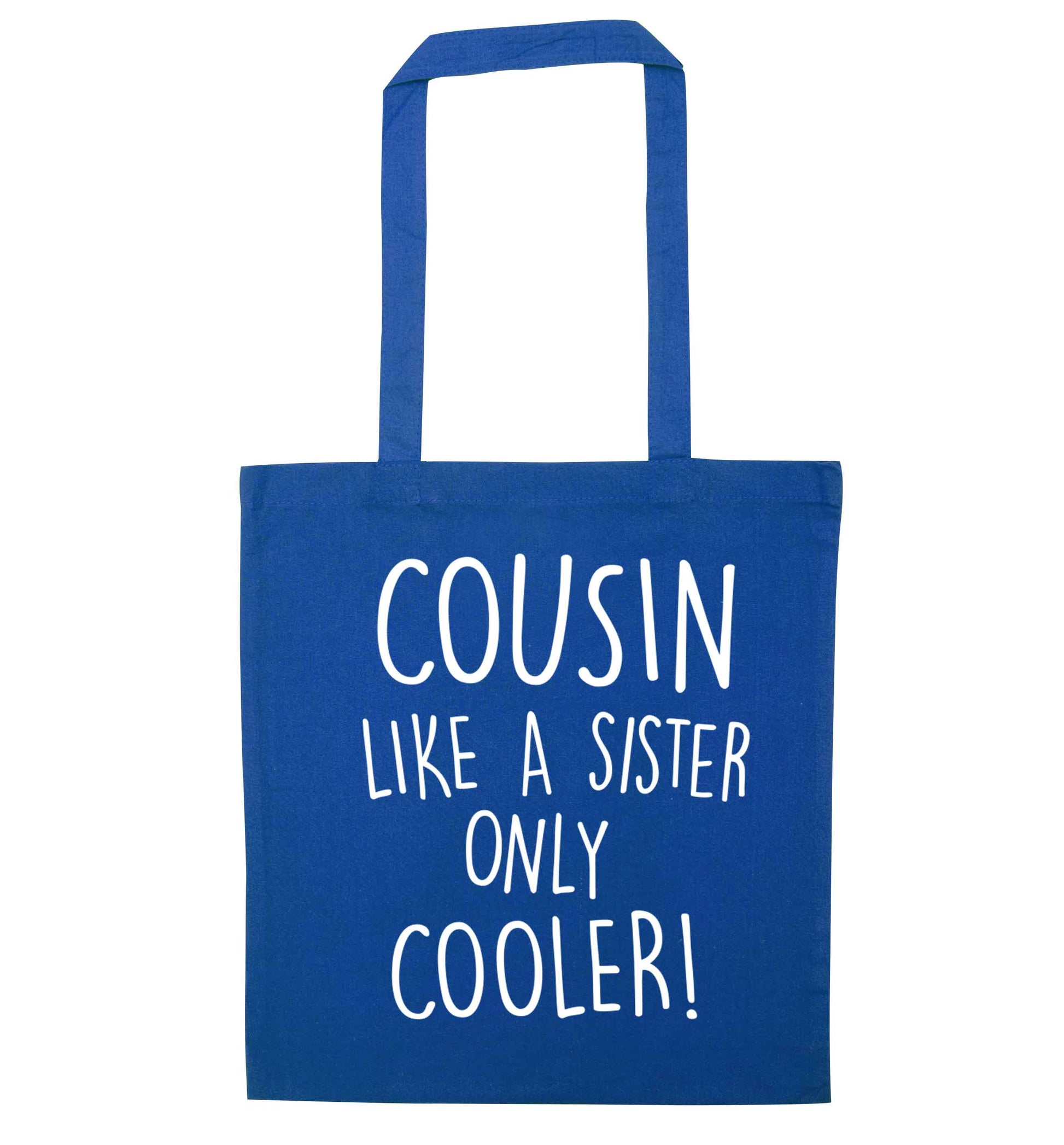 Cousin like a sister only cooler blue tote bag